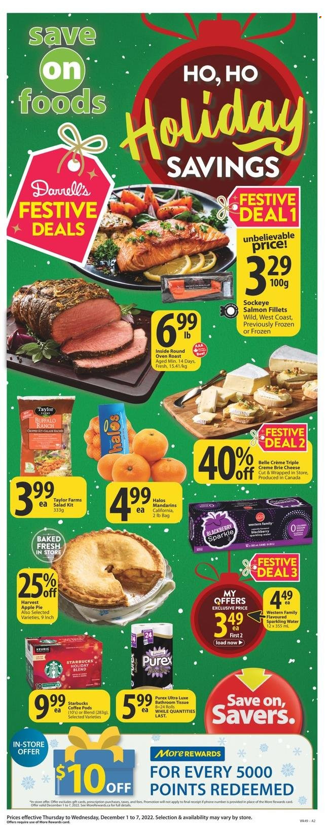 thumbnail - Save-On-Foods Flyer - December 01, 2022 - December 07, 2022 - Sales products - pie, apple pie, salad, mandarines, salmon, salmon fillet, cheese, brie, sugar, sparkling water, coffee, coffee pods, Starbucks, bath tissue, Purex. Page 1.