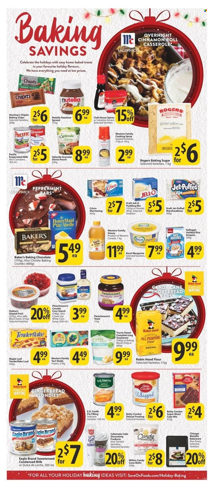 thumbnail - Save-On-Foods Flyer - December 01, 2022 - December 07, 2022 - Sales products - tart, cinnamon roll, gingerbread, cake mix, Kraft®, pudding, evaporated milk, condensed milk, yeast, margarine, Hershey's, marshmallows, chocolate, candy cane, Kellogg's, all purpose flour, Crisco, flour, frosting, shortening, sugar, pie filling, Jell-O, baking chips, stevia, sweetener, Rice Krispies, Honey Maid, cooking spray, syrup, hazelnut spread, Jet, casserole, bakeware, Pyrex, lard, Nutella. Page 11.