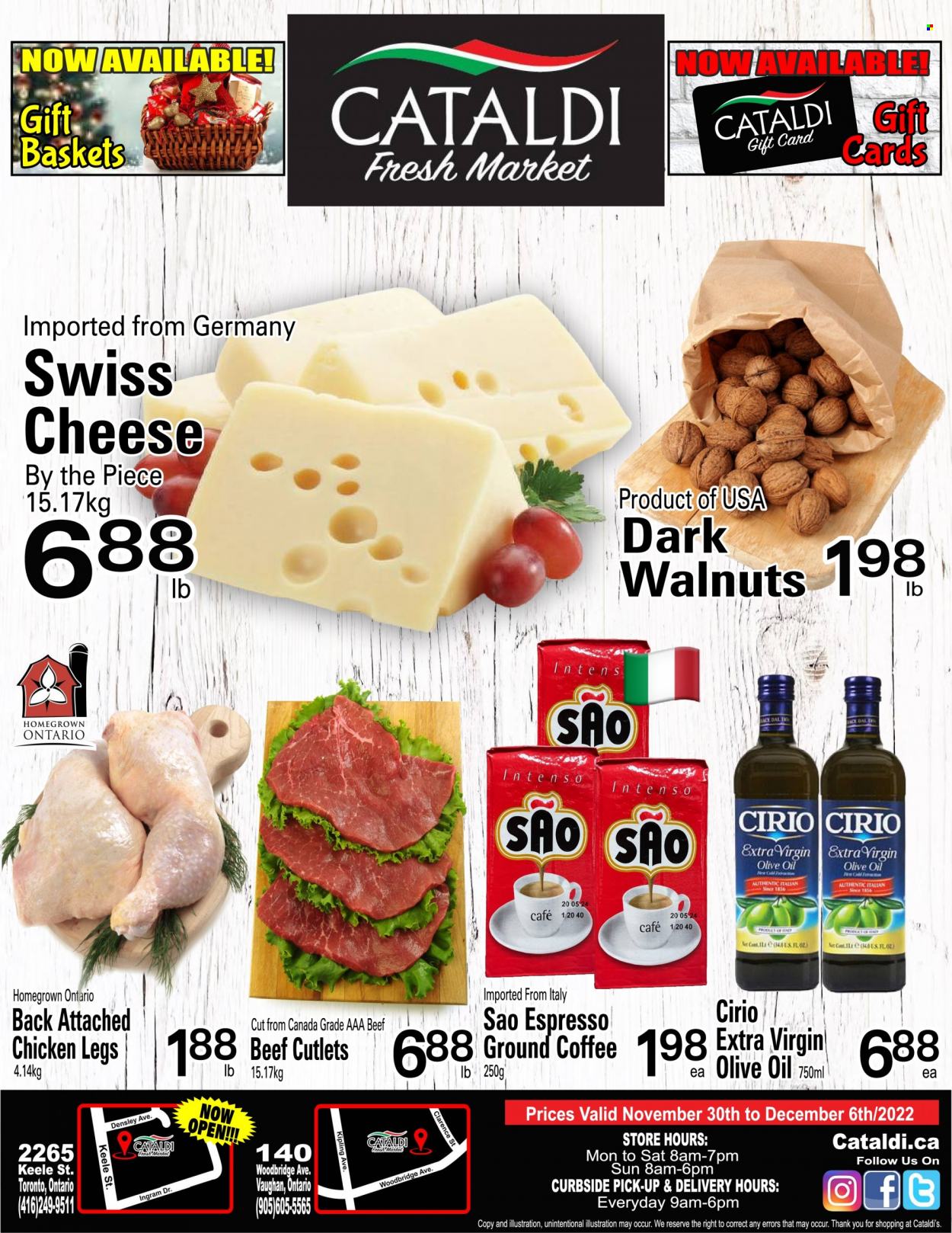 thumbnail - Cataldi Fresh Market Flyer - November 30, 2022 - December 06, 2022 - Sales products - swiss cheese, cheese, extra virgin olive oil, olive oil, oil, walnuts, coffee, ground coffee, Intenso, Woodbridge, chicken legs, chicken. Page 1.
