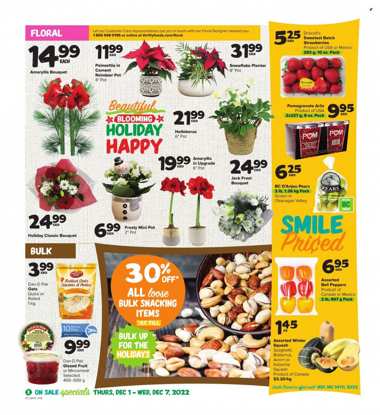 thumbnail - Thrifty Foods Flyer - December 01, 2022 - December 07, 2022 - Sales products - bell peppers, butternut squash, pumpkin, peppers, strawberries, pears, pomegranate, spaghetti, oats, rolled oats, Dan-D Pak, pot, poinsettia, bouquet. Page 2.