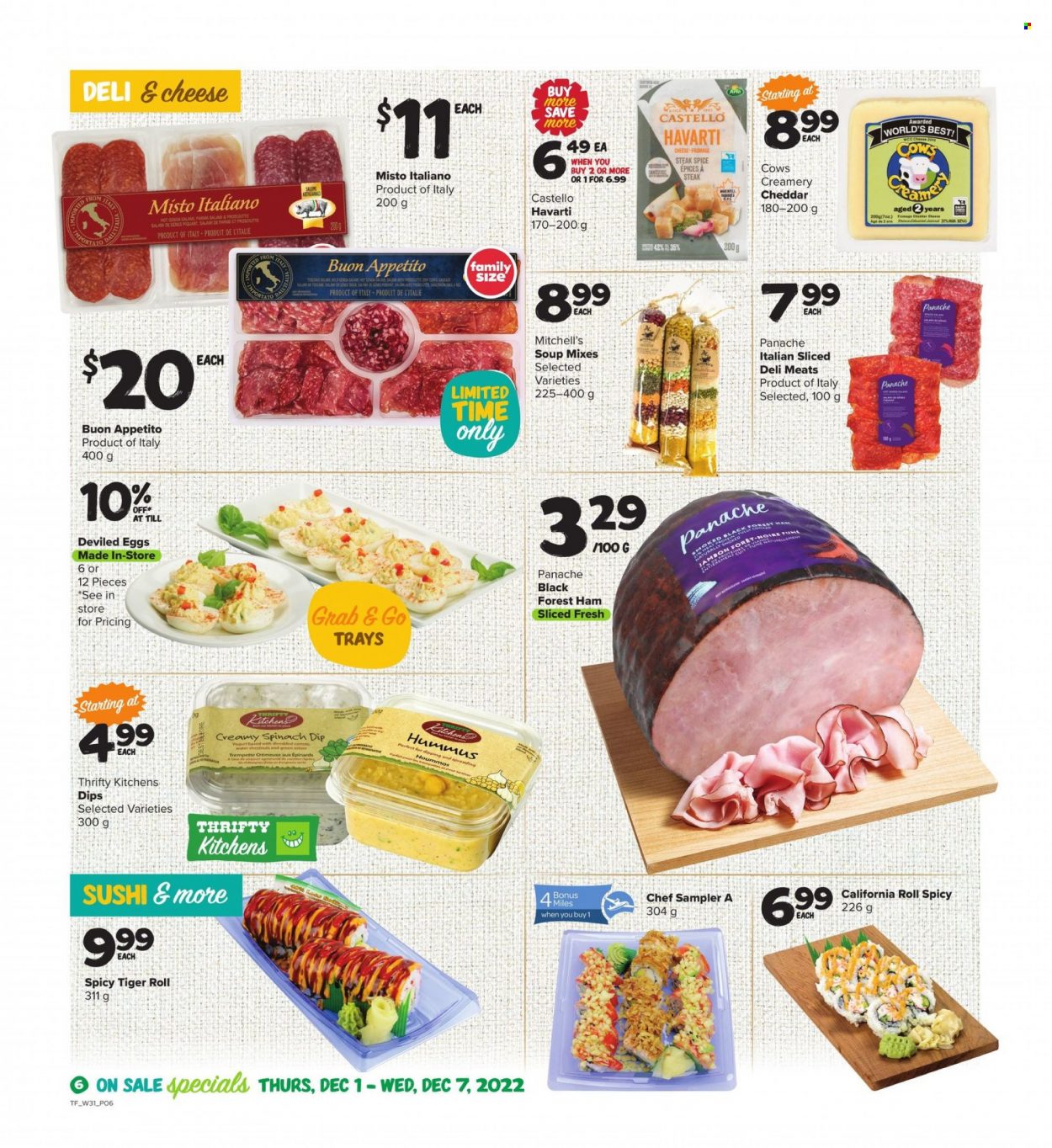thumbnail - Thrifty Foods Flyer - December 01, 2022 - December 07, 2022 - Sales products - carrots, soup, salami, ham, prosciutto, sausage, hummus, Havarti, cheddar, yoghurt, eggs, dip, spinach dip, water chestnuts, spice, steak. Page 6.