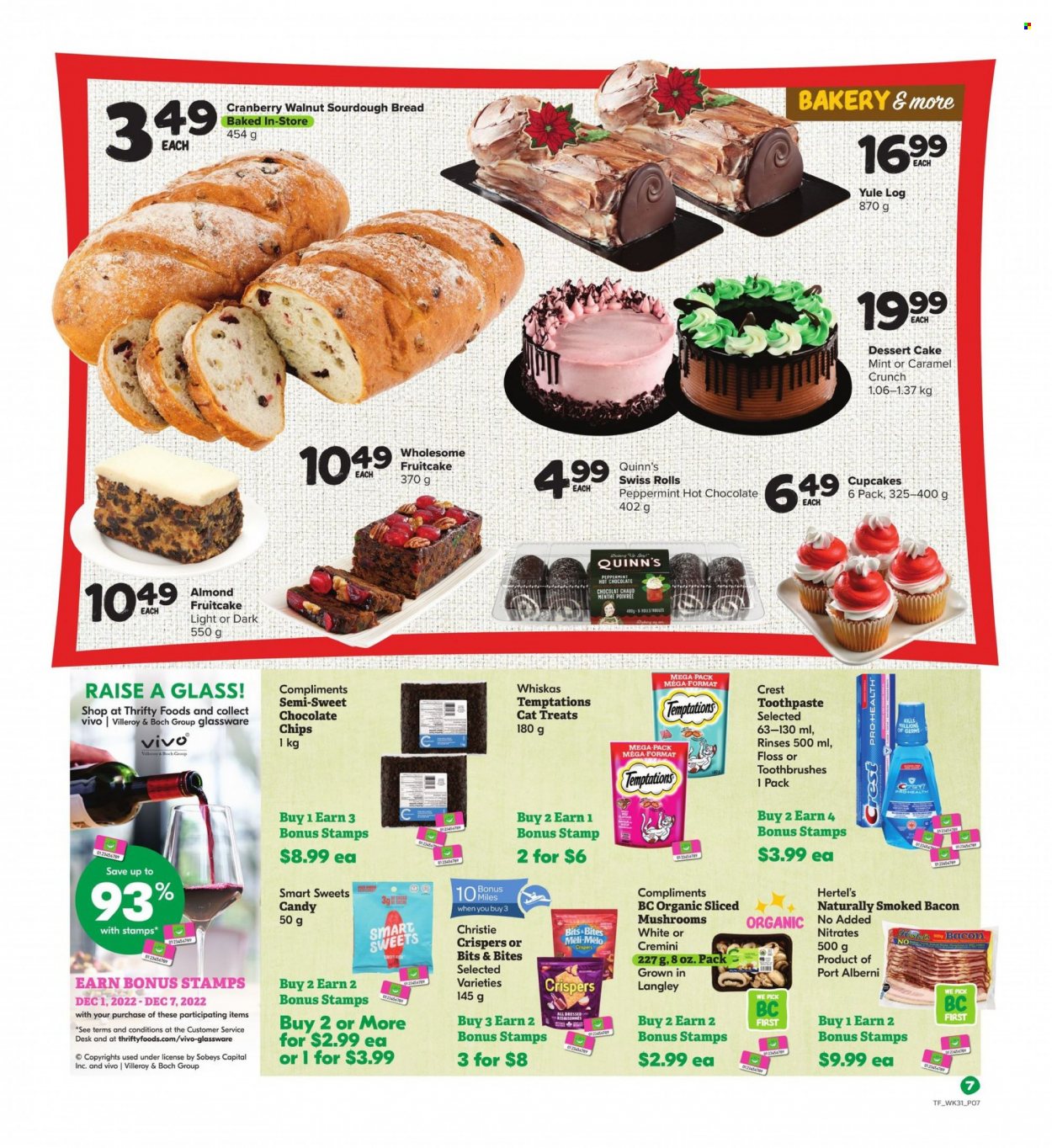 thumbnail - Thrifty Foods Flyer - December 01, 2022 - December 07, 2022 - Sales products - mushrooms, bread, cake, sourdough bread, cupcake, bacon, hot chocolate, Joy, toothpaste, Crest, Whiskas. Page 7.
