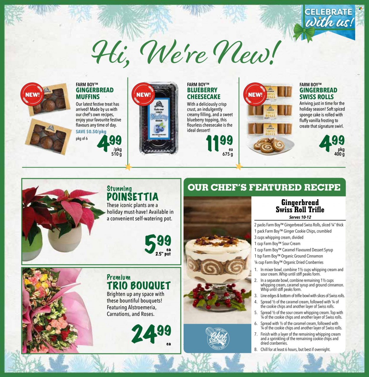 thumbnail - Farm Boy Flyer - December 01, 2022 - December 07, 2022 - Sales products - gingerbread, sponge cake, cheesecake, swiss roll, muffin, ginger, whipping cream, chips, frosting, topping, cranberries, cinnamon, caramel, dried fruit. Page 7.