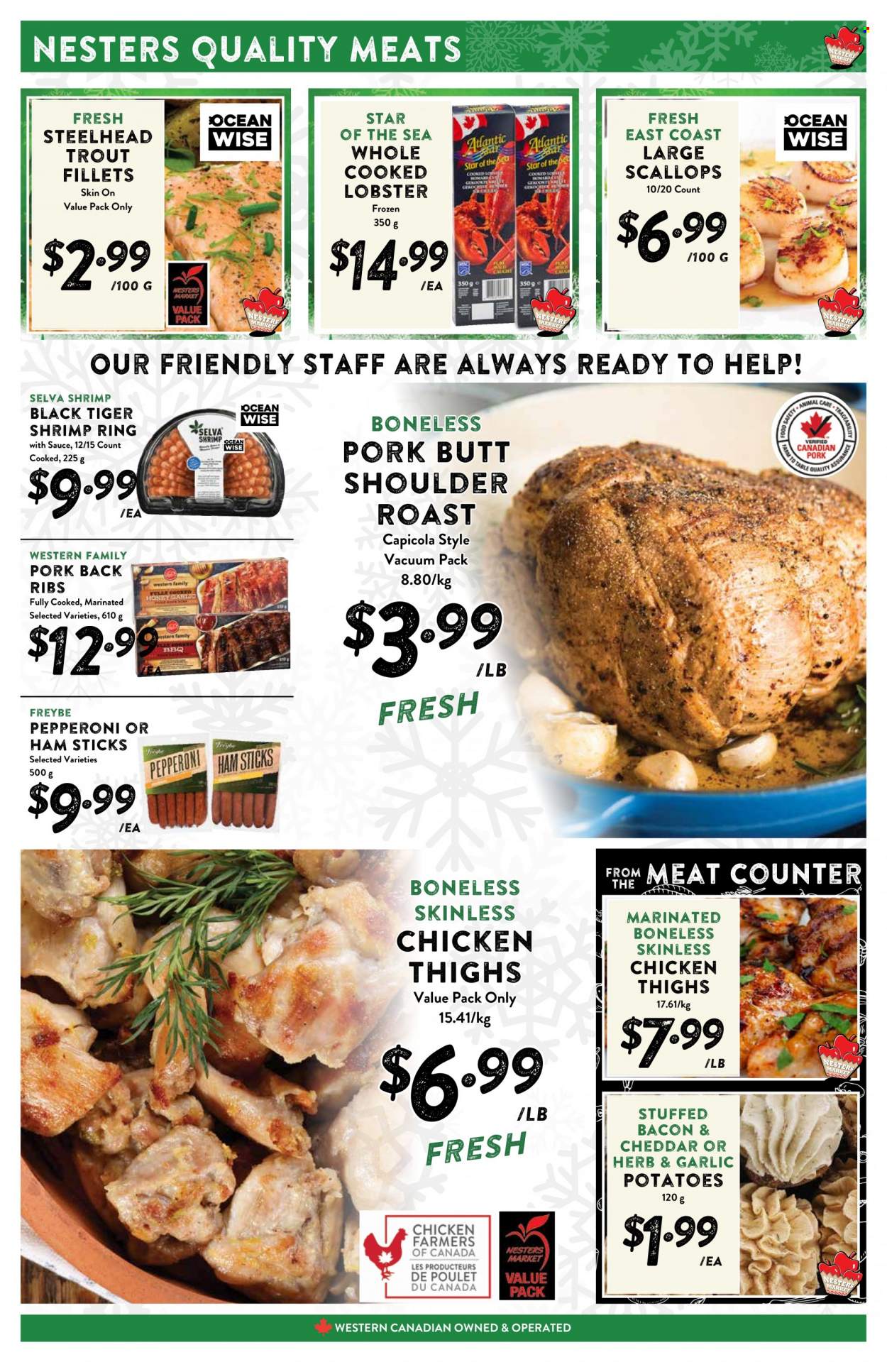 thumbnail - Nesters Food Market Flyer - December 04, 2022 - December 10, 2022 - Sales products - potatoes, lobster, scallops, trout, shrimps, bacon, pepperoni, cheese, chicken thighs, chicken, pork meat, pork ribs, pork back ribs. Page 3.