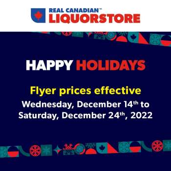 Real Canadian Liquorstore Flyer - December 14, 2022 - December 24, 2022.