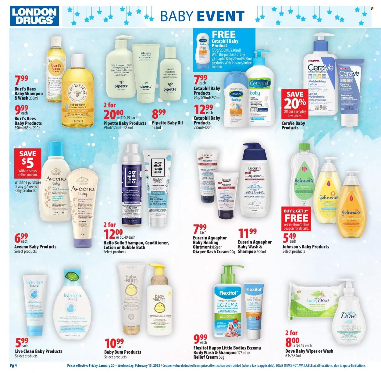 thumbnail - London Drugs Flyer - January 20, 2023 - February 15, 2023 - Sales products - Dove, oil, wipes, baby wipes, Johnson's, Aquaphor, Aveeno, ointment, baby oil, body wash, bubble bath, CeraVe, conditioner, body lotion, Eucerin, shampoo. Page 4.
