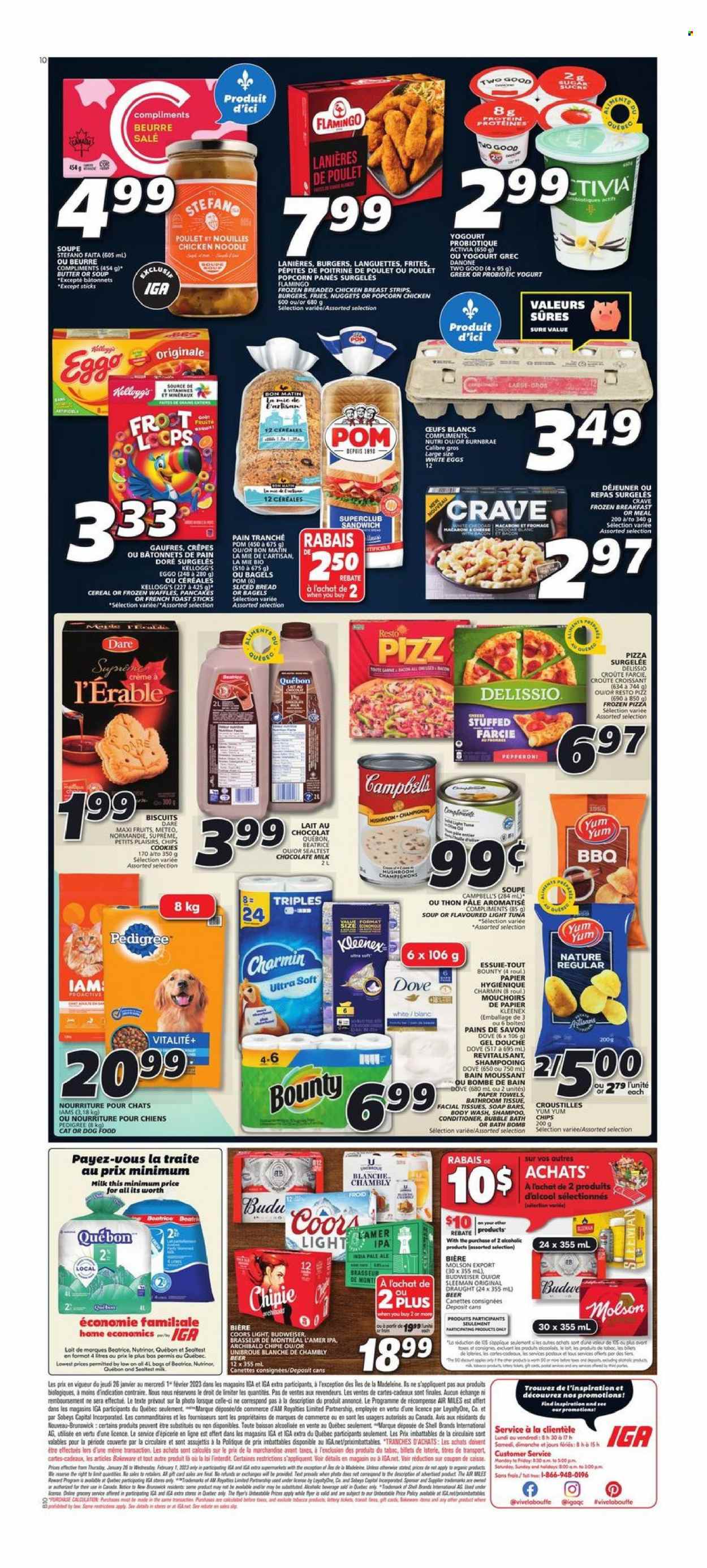 thumbnail - IGA Flyer - January 26, 2023 - February 01, 2023 - Sales products - bagels, bread, cake, waffles, Campbell's, pizza, macaroni, soup, nuggets, hamburger, fried chicken, noodles, bacon, pepperoni, yoghurt, probiotic yoghurt, milk, eggs, strips, potato fries, cookies, Dove, milk chocolate, chocolate, Bounty, Kellogg's, biscuit, popcorn, sugar, light tuna, cereals, beer, IPA, chicken, Budweiser, Danone, Coors. Page 2.