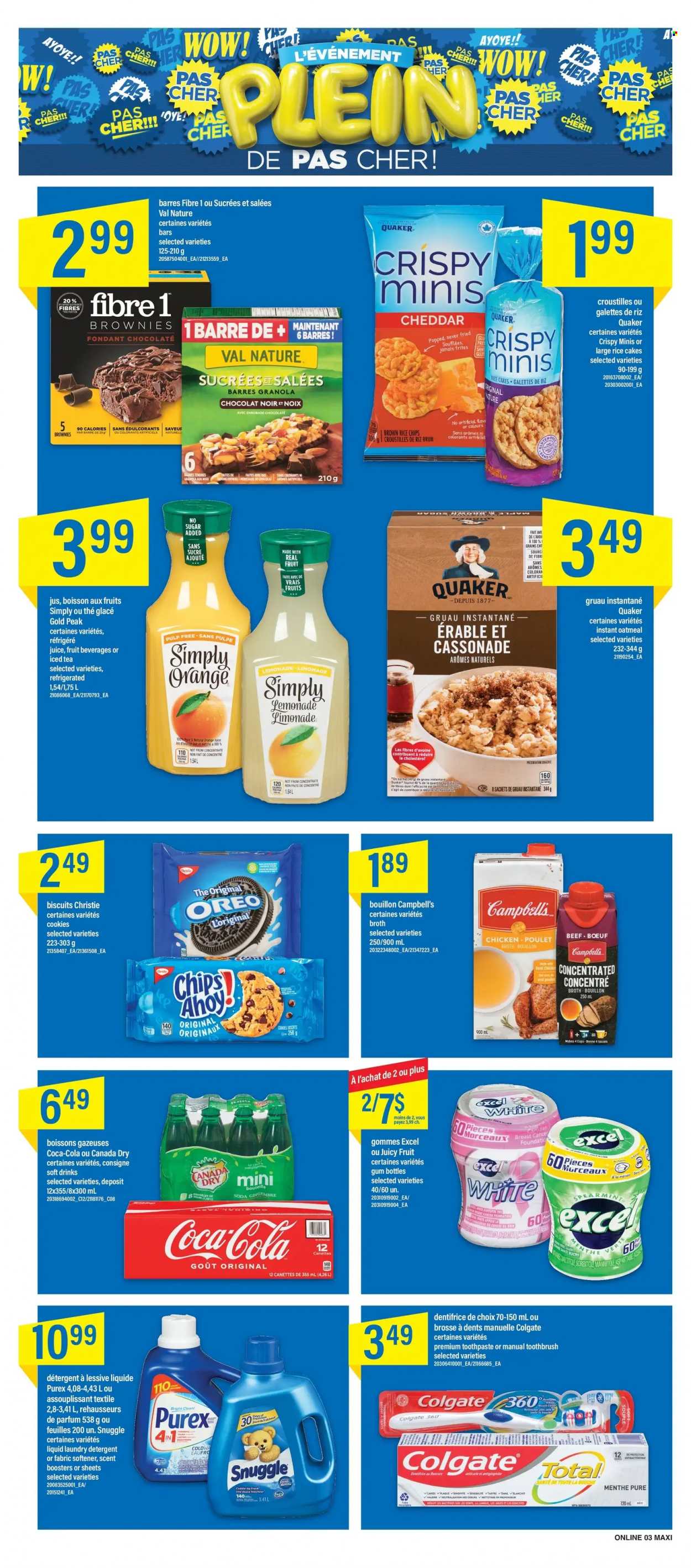 thumbnail - Maxi Flyer - January 26, 2023 - February 01, 2023 - Sales products - brownies, Campbell's, Quaker, cheese, cookies, chocolate, biscuit, chips, bouillon, oatmeal, broth, brown rice, Canada Dry, Coca-Cola, lemonade, orange juice, juice, ice tea, soft drink, soda, Snuggle, fabric softener, laundry detergent, scent booster, Purex, toothbrush, toothpaste, eau de parfum, detergent, Colgate, granola, Oreo. Page 14.