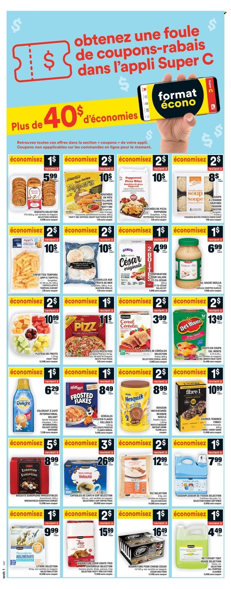 thumbnail - Super C Flyer - January 26, 2023 - February 01, 2023 - Sales products - garlic, fruit cup, shrimps, pizza, onion soup, soup, bacon, pepperoni, cookies, cereal bar, Kellogg's, biscuit, Del Monte, cereals, Frosted Flakes, coffee pods, coffee capsules, K-Cups, cleaner, fabric softener, Nestlé, Nesquik. Page 11.
