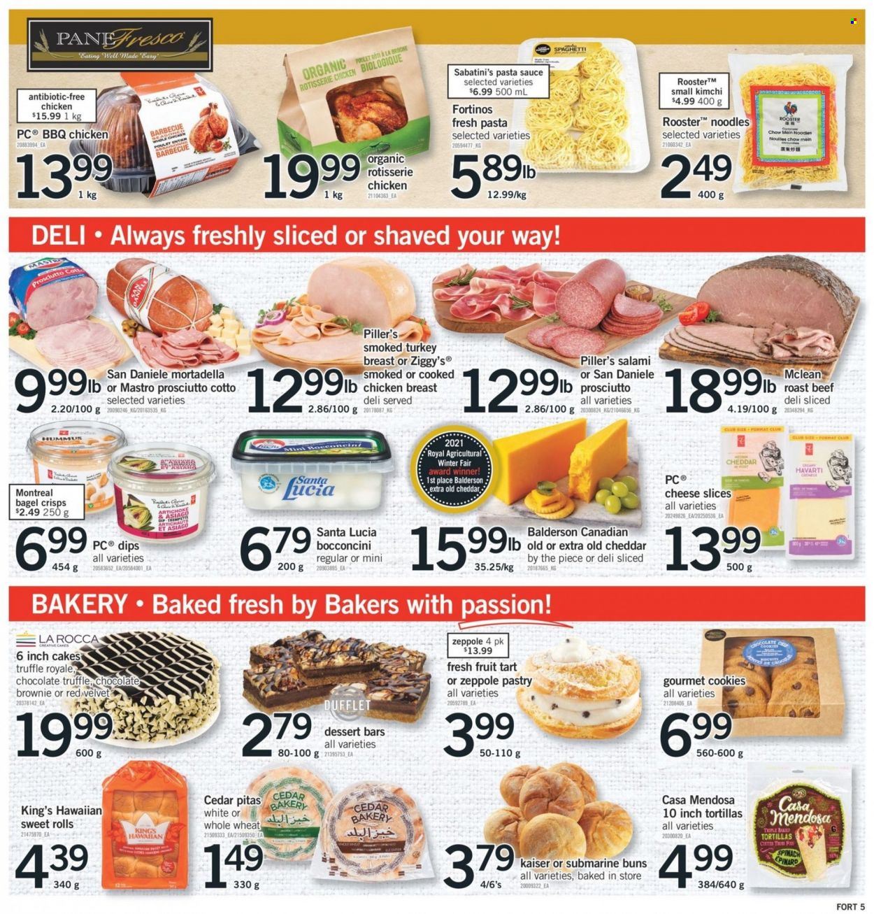 thumbnail - Fortinos Flyer - January 26, 2023 - February 01, 2023 - Sales products - tortillas, pita, cake, tart, buns, brownies, fruit tart, sweet rolls, spaghetti, chicken roast, pasta sauce, sauce, noodles, mortadella, salami, prosciutto, hummus, asiago, bocconcini, sliced cheese, Havarti, cheddar, cheese, dip, cookies, truffles, biscuit, Santa, bagel crisps, chicken breasts, chicken, beef meat, roast beef, Bakers. Page 6.