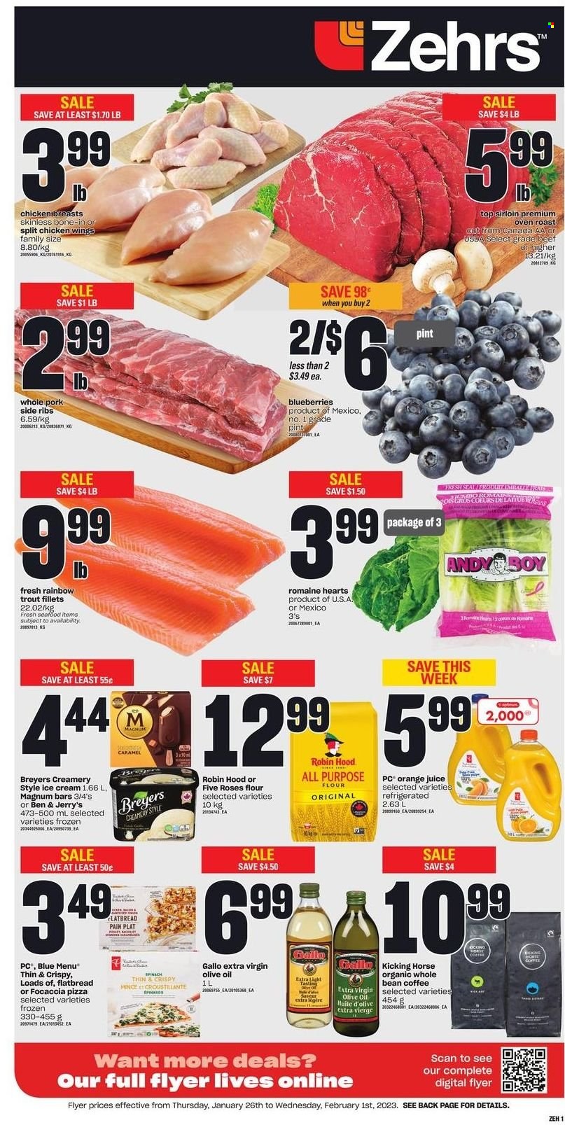 thumbnail - Zehrs Flyer - January 26, 2023 - February 01, 2023 - Sales products - focaccia, flatbread, blueberries, trout, seafood, pizza, Magnum, ice cream, Ben & Jerry's, chicken wings, flour, extra virgin olive oil, olive oil, oil, orange juice, juice, coffee, chicken breasts, ribs, Optimum. Page 1.