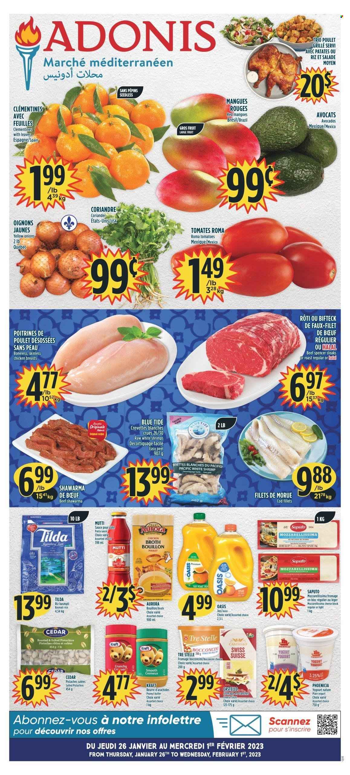 thumbnail - Adonis Flyer - January 26, 2023 - February 01, 2023 - Sales products - tomatoes, onion, avocado, clementines, mango, cod, shrimps, pasta sauce, sauce, Kraft®, bocconcini, cheese, yoghurt, bouillon, chicken broth, broth, basmati rice, rice, coriander, peanut butter, pistachios, juice, chicken breasts, Tide, Fab, steak. Page 1.