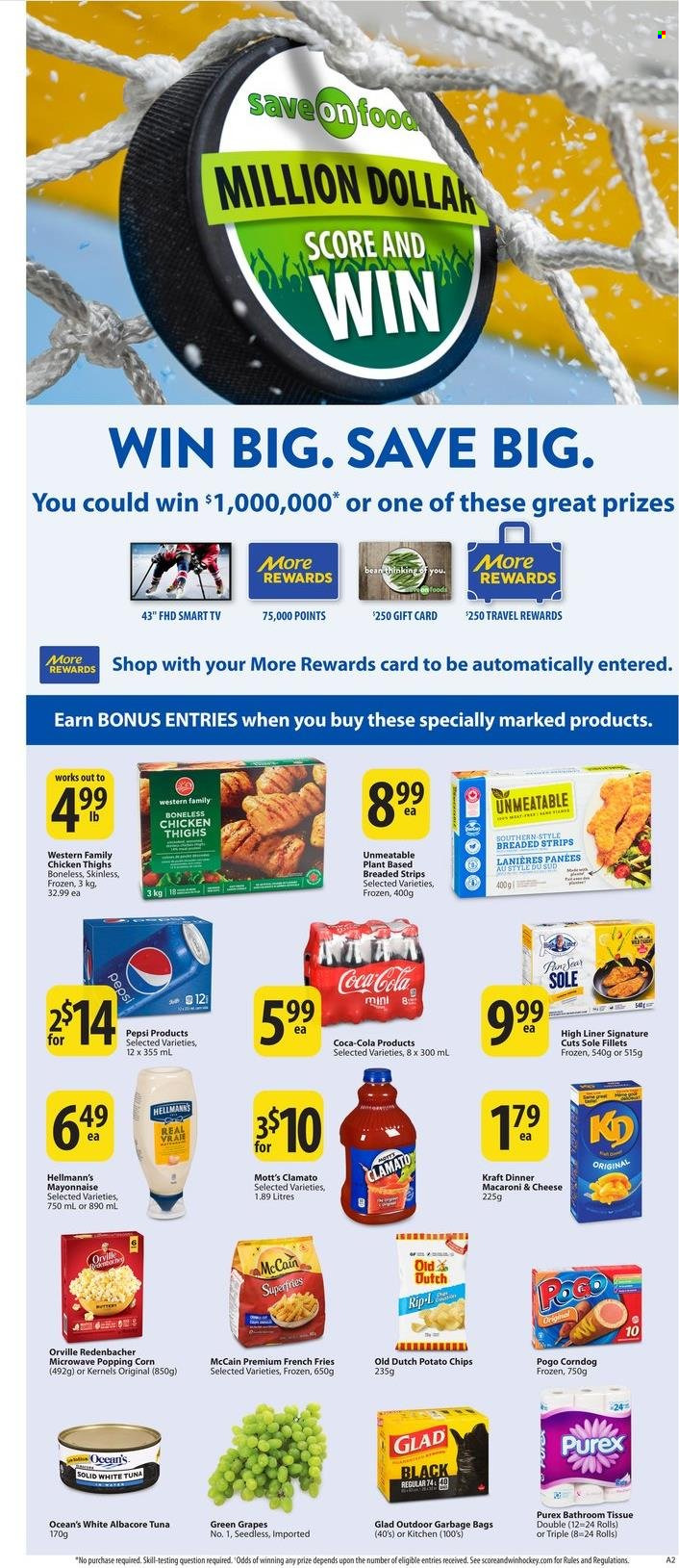 thumbnail - Save-On-Foods Flyer - January 26, 2023 - February 01, 2023 - Sales products - corn, grapes, Mott's, tuna, macaroni & cheese, Kraft®, mayonnaise, Hellmann’s, strips, McCain, potato fries, french fries, potato chips, Coca-Cola, Pepsi, Clamato, chicken thighs, chicken, bath tissue, Purex, pan. Page 17.