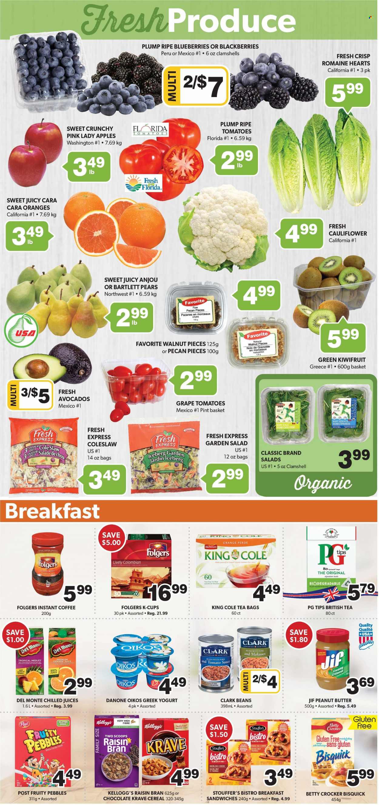 thumbnail - Colemans Flyer - January 26, 2023 - February 01, 2023 - Sales products - cauliflower, tomatoes, apples, avocado, Bartlett pears, blackberries, blueberries, pears, oranges, Pink Lady, coleslaw, sauce, greek yoghurt, yoghurt, Oikos, Stouffer's, chocolate, Kellogg's, Bisquick, tomato sauce, Del Monte, cereals, Fruity Pebbles, Raisin Bran, molasses, peanut butter, Jif, walnuts, juice, tea bags, coffee, instant coffee, Folgers, coffee capsules, K-Cups, kiwi, Danone. Page 2.