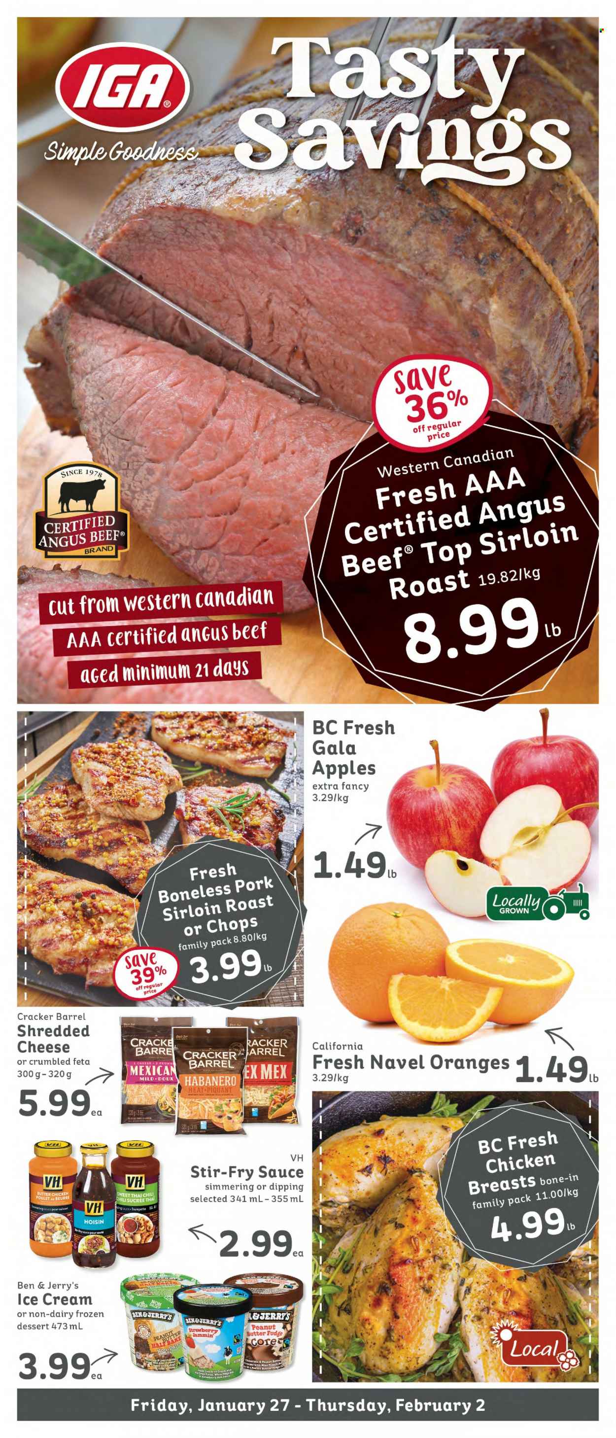 thumbnail - IGA Simple Goodness Flyer - January 27, 2023 - February 02, 2023 - Sales products - apples, Gala, oranges, navel oranges, sauce, shredded cheese, cheddar, feta, ice cream, Ben & Jerry's, fudge, crackers, strawberry jam, hoisin sauce, fruit jam, peanut butter, beef meat, pork loin. Page 1.