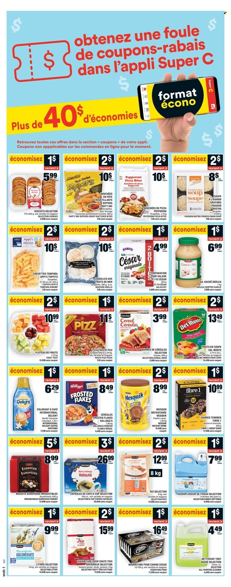 thumbnail - Super C Flyer - February 02, 2023 - February 08, 2023 - Sales products - garlic, fruit cup, shrimps, pizza, onion soup, soup, bacon, pepperoni, cookies, cereal bar, Kellogg's, biscuit, Del Monte, cereals, Frosted Flakes, coffee capsules, K-Cups, cleaner, fabric softener, Nesquik. Page 10.