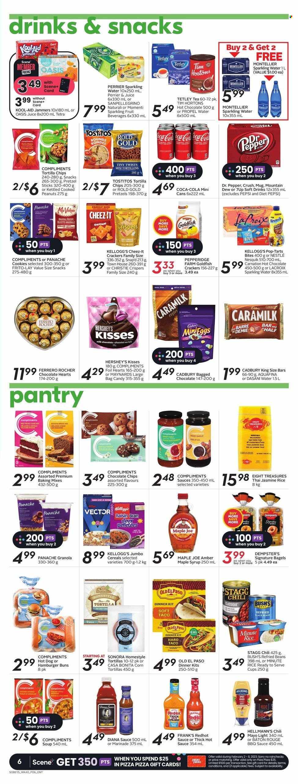 thumbnail - Sobeys Flyer - February 02, 2023 - February 08, 2023 - Sales products - corn tortillas, pretzels, buns, Old El Paso, burger buns, beans, cherries, hot dog, soup, dinner kit, mayonnaise, Hellmann’s, Hershey's, cookies, milk chocolate, crackers, Kellogg's, Cadbury, Pop-Tarts, tortilla chips, Goldfish, Frito-Lay, Cheez-It, Tostitos, baking mix, refried beans, cereals, Raisin Bran, rice, jasmine rice, BBQ sauce, hot sauce, marinade, maple syrup, honey, syrup, peanuts, Coca-Cola, Mountain Dew, Pepsi, juice, Dr. Pepper, Diet Pepsi, soft drink, 7UP, Perrier, Aquafina, sparkling water, hot chocolate, tea, granola, Nestlé, Ferrero Rocher, Nesquik. Page 7.