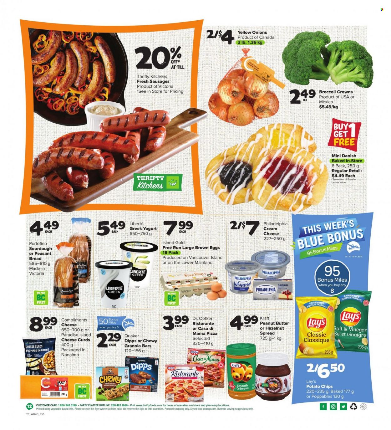 thumbnail - Thrifty Foods Flyer - February 02, 2023 - February 08, 2023 - Sales products - bread, sourdough bread, pastries, broccoli, onion, pizza, Quaker, Kraft®, sausage, cream cheese, Dr. Oetker, cheese curd, greek yoghurt, yoghurt, eggs, large eggs, chocolate, bars, potato chips, chips, Lay’s, salty snack, granola bar, hazelnut spread, Philadelphia. Page 12.