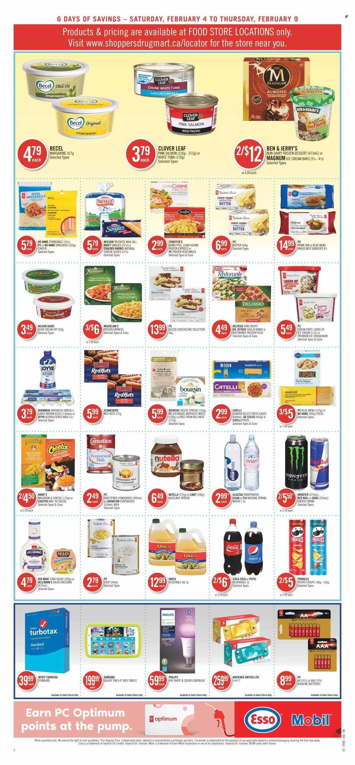 thumbnail - Shoppers Drug Mart Flyer - February 04, 2023 - February 09, 2023 - Sales products - Nintendo Switch, tablet, Samsung Galaxy, Samsung Galaxy Tab, Philips, salmon, tuna, No Name, macaroni & cheese, spaghetti, pizza, pasta sauce, soup, hamburger, sauce, noodles, beef burger, Lean Cuisine, Annie's, Kraft®, sandwich slices, sliced cheese, Dr. Oetker, Kraft Singles, Clover, evaporated milk, condensed milk, eggs, margarine, sour cream, dip, Hellmann’s, Magnum, ice cream, ice cream bars, Ben & Jerry's, Stouffer's, crackers, potato crisps, Pringles, Cheetos, tuna salad, penne, salad dressing, dressing, vegetable oil, olive oil, hazelnut spread, Coca-Cola, Pepsi, energy drink, Monster, Red Bull, Monster Energy, spring water, Smartwater, Evian, battery, alkaline batteries, Optimum, Samsung, Omega-3, Nutella, Lindt. Page 3.