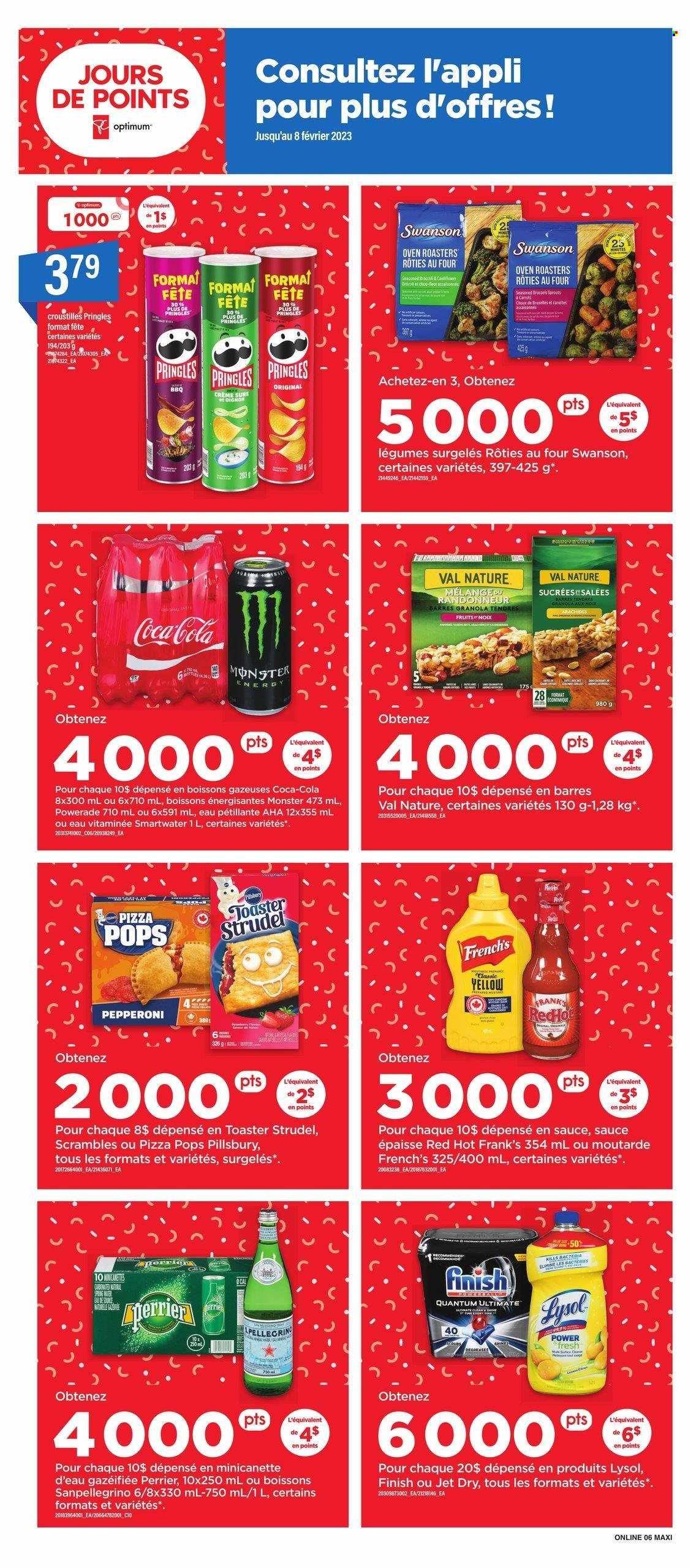 thumbnail - Maxi Flyer - February 02, 2023 - February 08, 2023 - Sales products - strudel, carrots, brussel sprouts, pizza, Pillsbury, pepperoni, Pringles, mustard, Coca-Cola, Powerade, Monster, Perrier, spring water, Smartwater, Lysol, Jet, granola. Page 6.