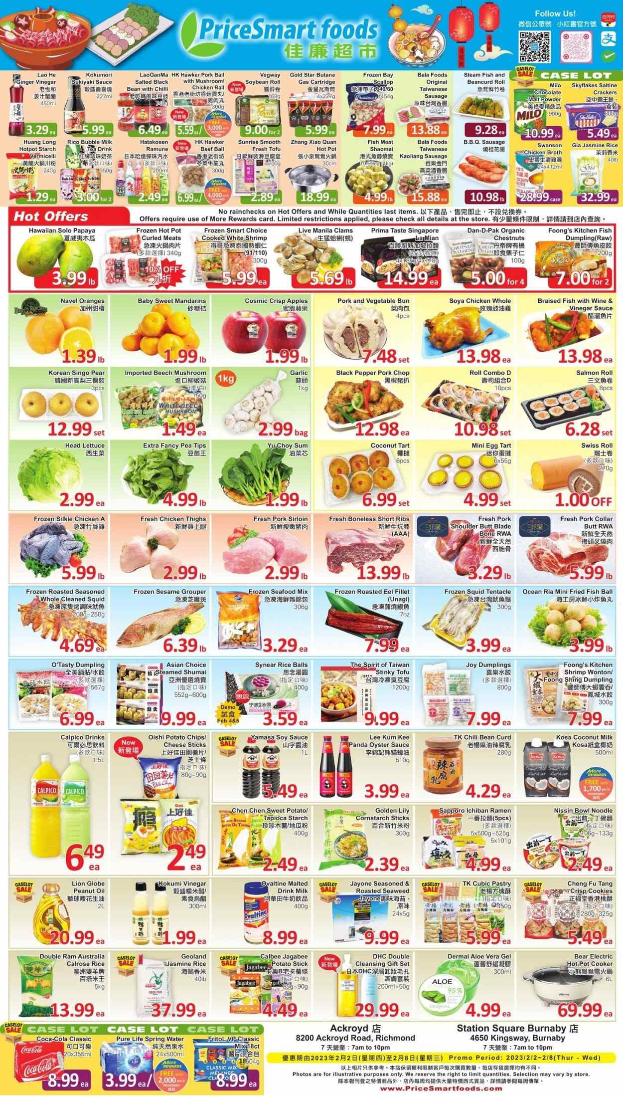 thumbnail - PriceSmart Foods Flyer - February 02, 2023 - February 08, 2023 - Sales products - swiss roll, garlic, ginger, sweet potato, lettuce, apples, mandarines, papaya, pears, oranges, navel oranges, clams, eel, grouper, scallops, squid, oysters, seafood, shrimps, fried fish, ramen, dumplings, noodles, Nissin, sausage, curd, tofu, Milo, eggs, cheese sticks, rice balls, cookies, gift set, chocolate, crackers, Skyflakes, potato chips, cornstarch, starch, tapioca starch, chicken broth, seaweed, broth, coconut milk, jasmine rice, black pepper, soy sauce, oyster sauce, Lee Kum Kee, peanut oil, oil, Laoganma, chestnuts, Coca-Cola, spring water, tea, whole chicken, chicken thighs, chicken, ribs, pork chops, pork loin, pork meat, Joy, pot, pin, panda. Page 1.