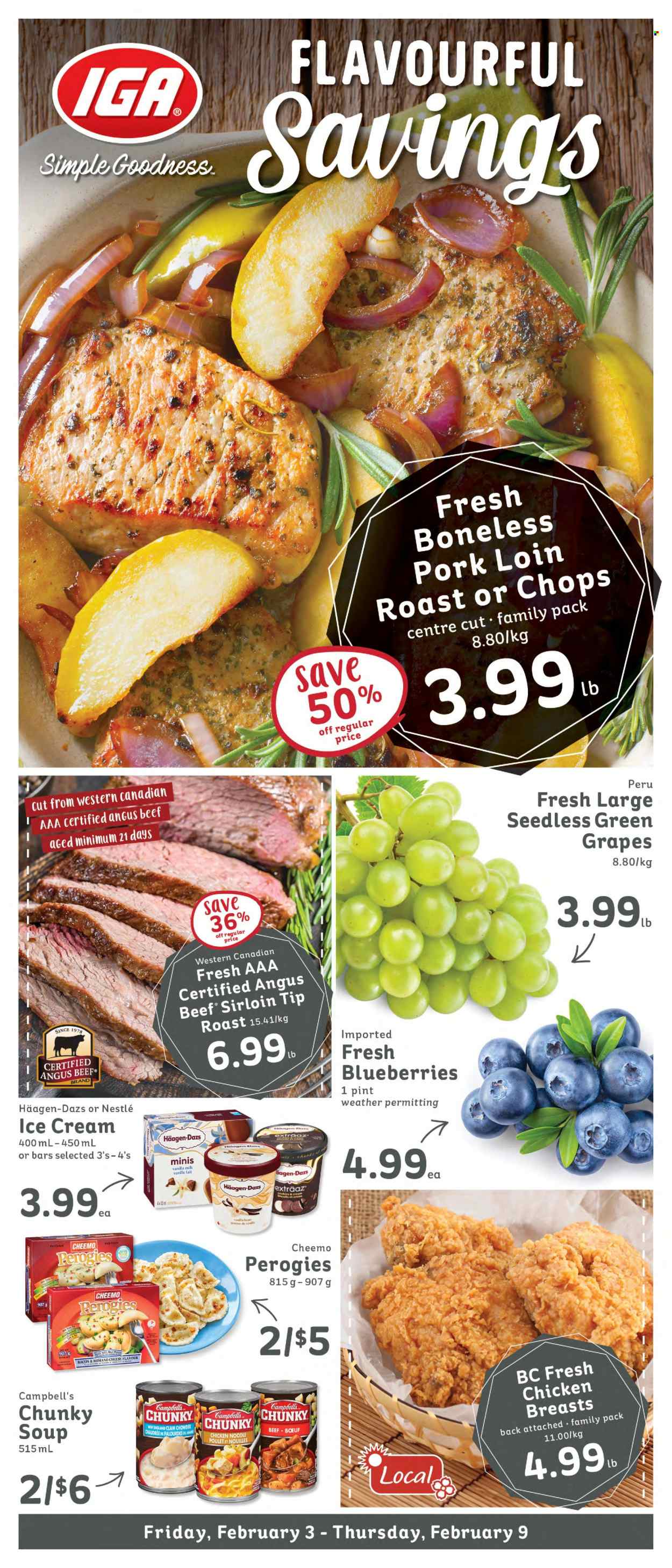 thumbnail - IGA Simple Goodness Flyer - February 03, 2023 - February 09, 2023 - Sales products - blueberries, grapes, Campbell's, soup, noodles, bacon, milk, ice cream, Häagen-Dazs, biscuit, clam chowder, chicken breasts, beef meat, beef sirloin, pork loin, pork meat, Nestlé. Page 1.