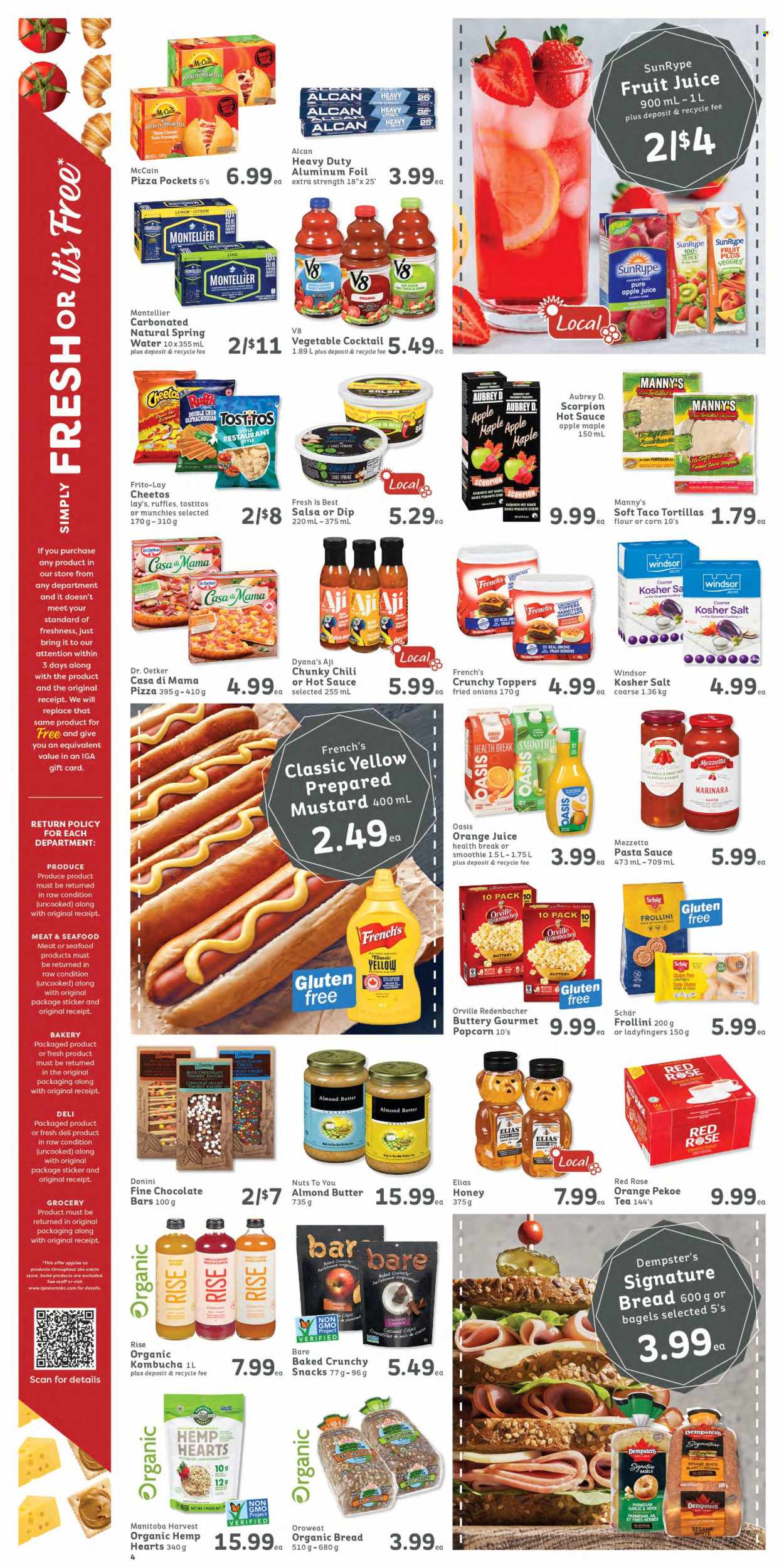 thumbnail - IGA Simple Goodness Flyer - February 03, 2023 - February 09, 2023 - Sales products - bagels, bread, corn tortillas, tortillas, coconut, seafood, pizza, pasta sauce, sauce, parmesan, Dr. Oetker, milk, almond butter, dip, spinach dip, McCain, snack, chocolate bar, Cheetos, chips, Lay’s, popcorn, Frito-Lay, Ruffles, Tostitos, cinnamon, mustard, hot sauce, salsa, honey, peanut butter, nut butter, apple juice, orange juice, juice, fruit juice, smoothie, spring water, kombucha, tea, rosé wine, Sol. Page 4.