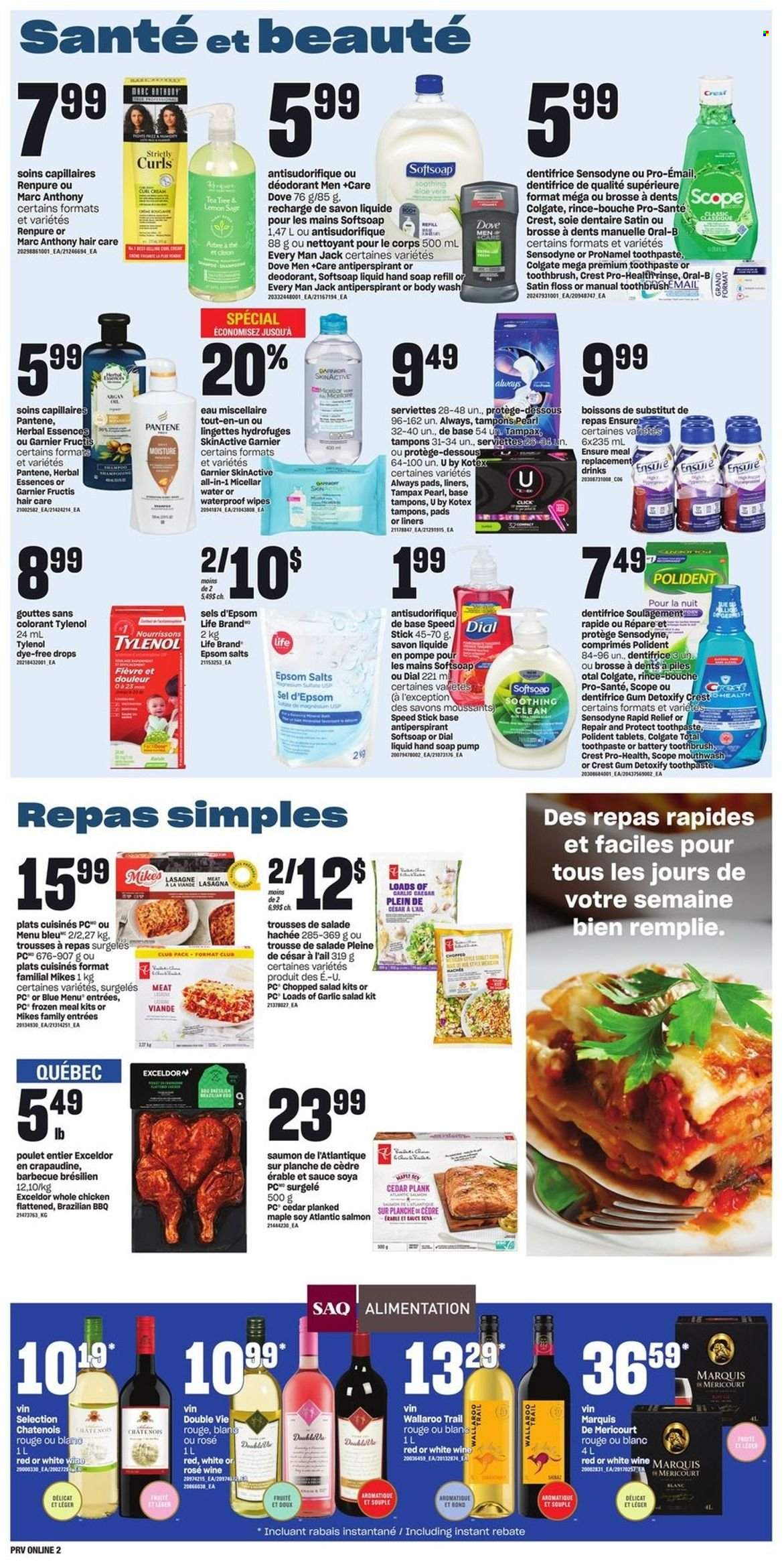 thumbnail - Provigo Flyer - February 09, 2023 - February 15, 2023 - Sales products - garlic, salad, chopped salad, salmon, sauce, lasagna meal, Dove, tea, rosé wine, whole chicken, chicken, wipes, body wash, Softsoap, hand soap, Dial, soap, toothbrush, toothpaste, mouthwash, Polident, Crest, Always pads, sanitary pads, Kotex, tampons, micellar water, Pantene, Herbal Essences, Fructis, anti-perspirant, Speed Stick, magnesium, Tylenol, Colgate, Garnier, shampoo, Tampax, Oral-B, Sensodyne, deodorant. Page 13.