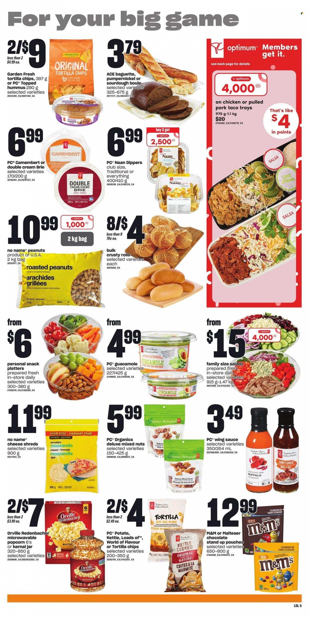 thumbnail - Loblaws Flyer - February 09, 2023 - February 15, 2023 - Sales products - Ace, garlic, No Name, sauce, pulled pork, hummus, guacamole, brie, Celebration, tortilla chips, chips, popcorn, salsa, wing sauce, honey, roasted peanuts, peanuts, mixed nuts, pork meat, Optimum, baguette, camembert, mozzarella, M&M's. Page 7.