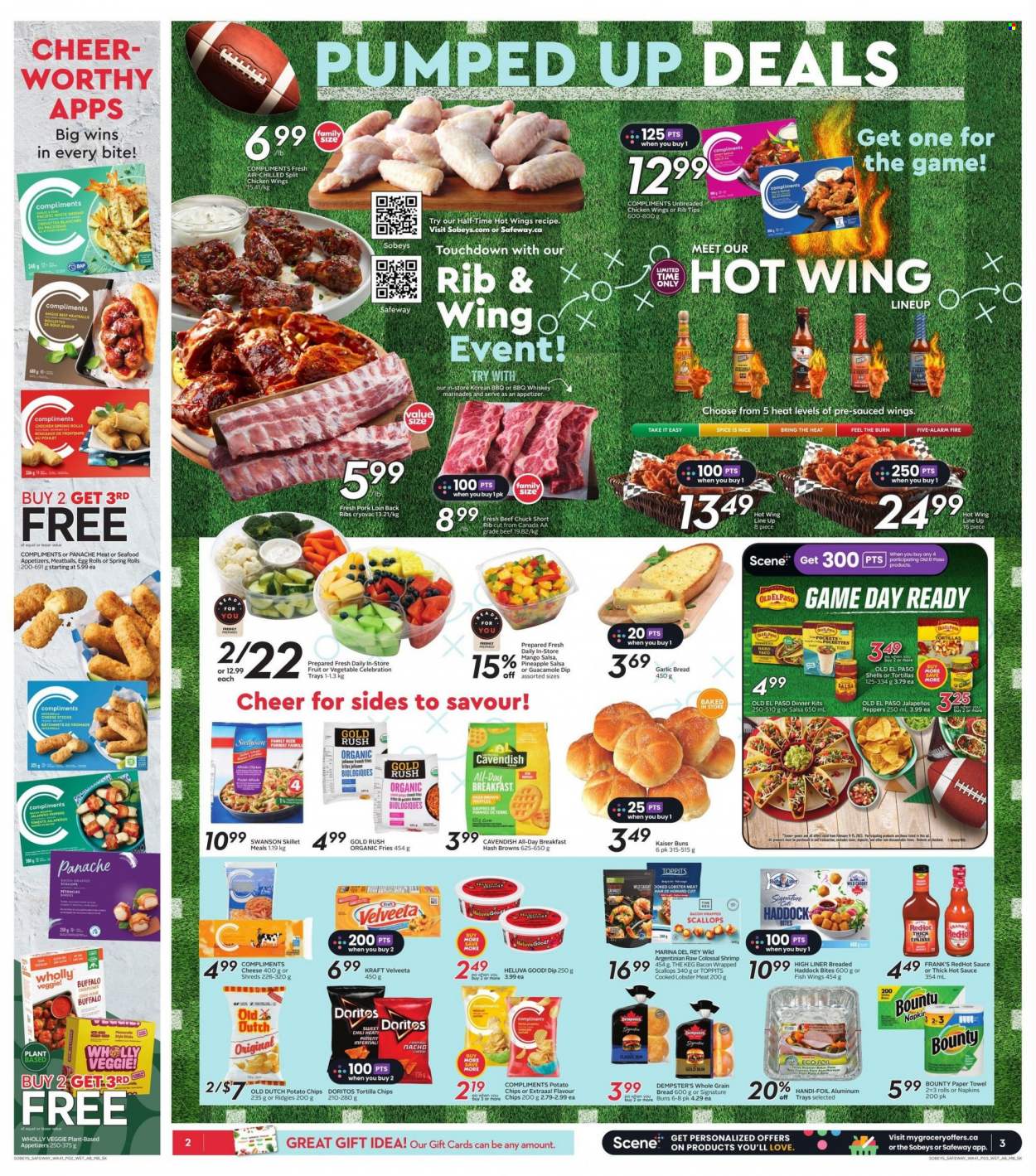 thumbnail - Sobeys Flyer - February 09, 2023 - February 15, 2023 - Sales products - bread, buns, Old El Paso, pineapple, bacon wrapped scallops, lobster, scallops, haddock, seafood, fish, shrimps, egg rolls, spring rolls, dinner kit, Kraft®, bacon, guacamole, chicken wings, hash browns, potato fries, Bounty, Celebration, Doritos, tortilla chips, potato chips, chips, hot sauce, salsa, whiskey, whisky, ribs, pork loin, pork meat, napkins, paper towels. Page 4.