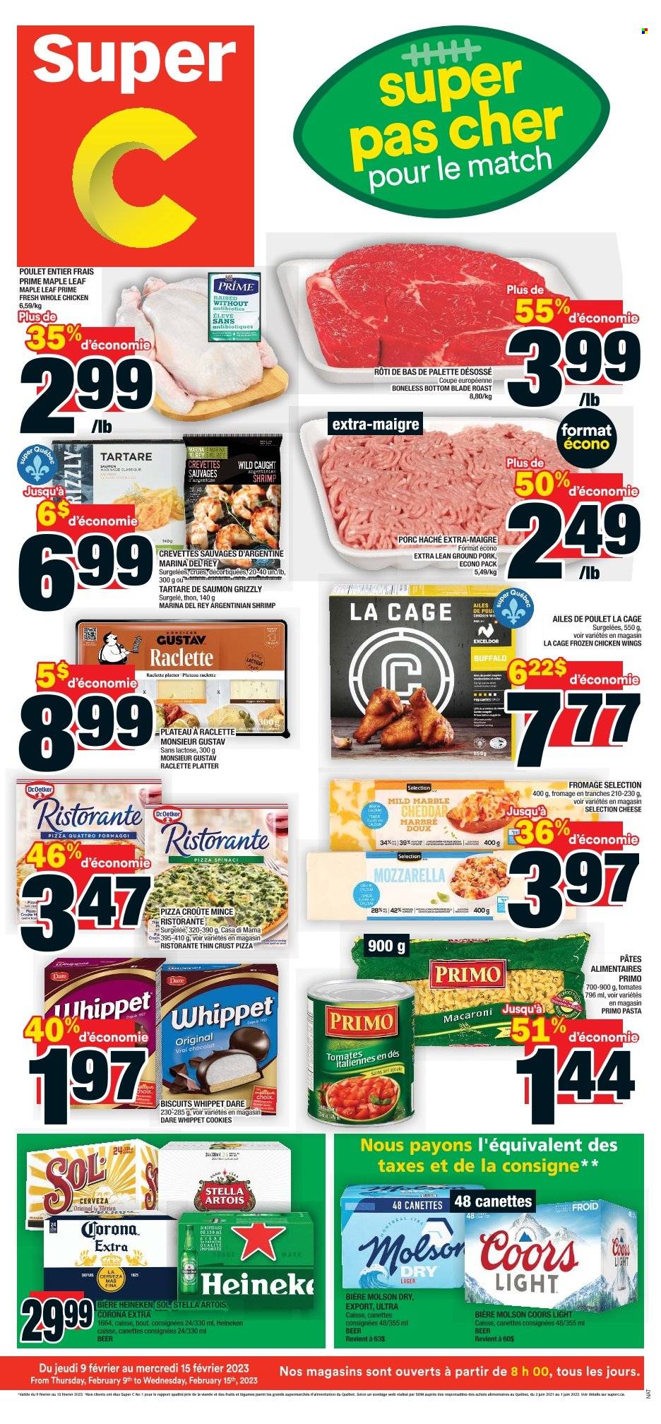 thumbnail - Super C Flyer - February 09, 2023 - February 15, 2023 - Sales products - shrimps, pizza, macaroni, pasta, raclette cheese, cheddar, chicken wings, cookies, biscuit, beer, Stella Artois, Corona Extra, Heineken, Sol, Lager, whole chicken, chicken, ground pork, Palette, Coors. Page 1.