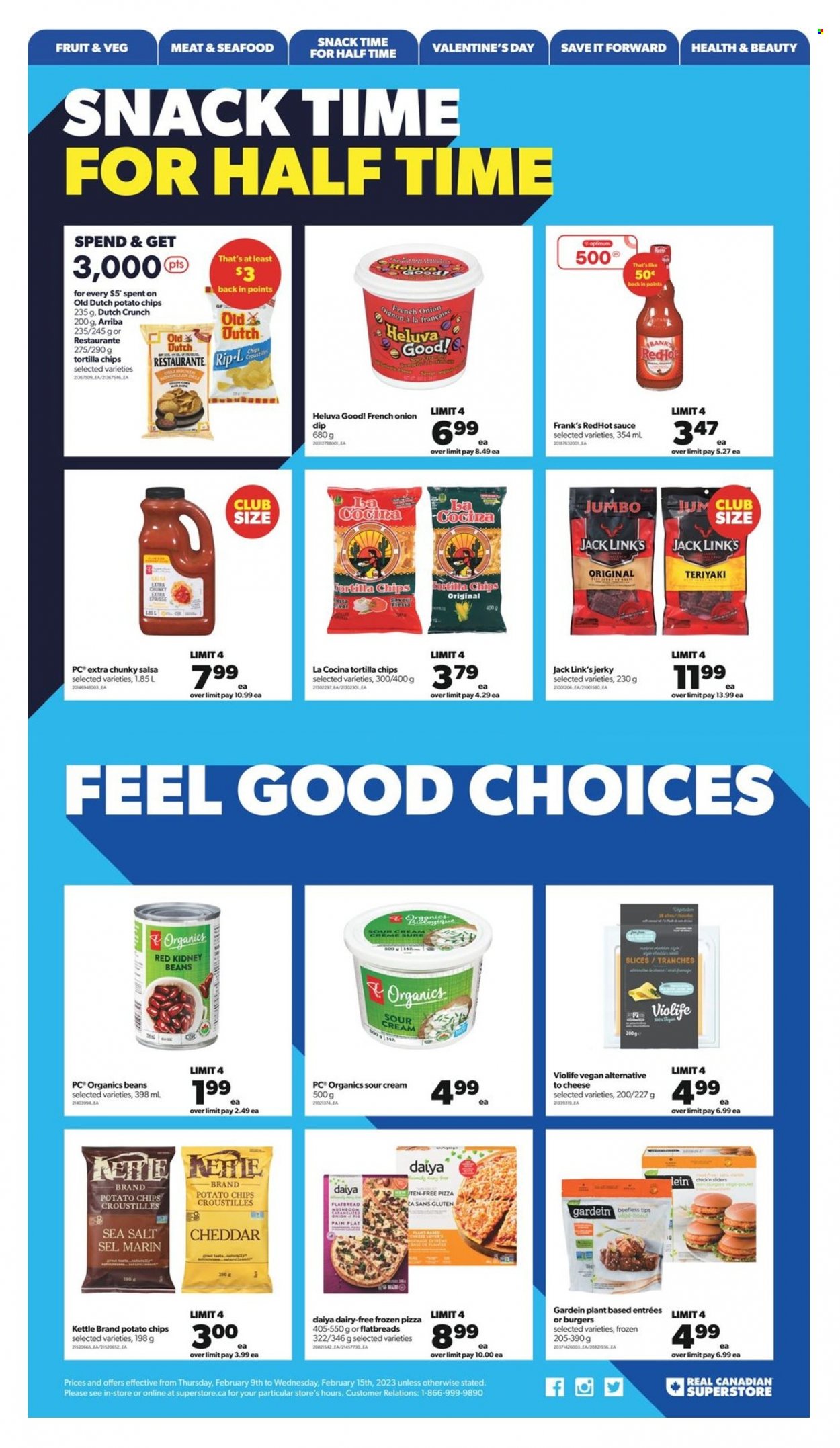 thumbnail - Real Canadian Superstore Flyer - February 09, 2023 - February 15, 2023 - Sales products - flatbread, beans, seafood, pizza, sauce, jerky, sour cream, dip, snack, tortilla chips, potato chips, Jack Link's, kidney beans, salsa, Sure, Optimum. Page 7.