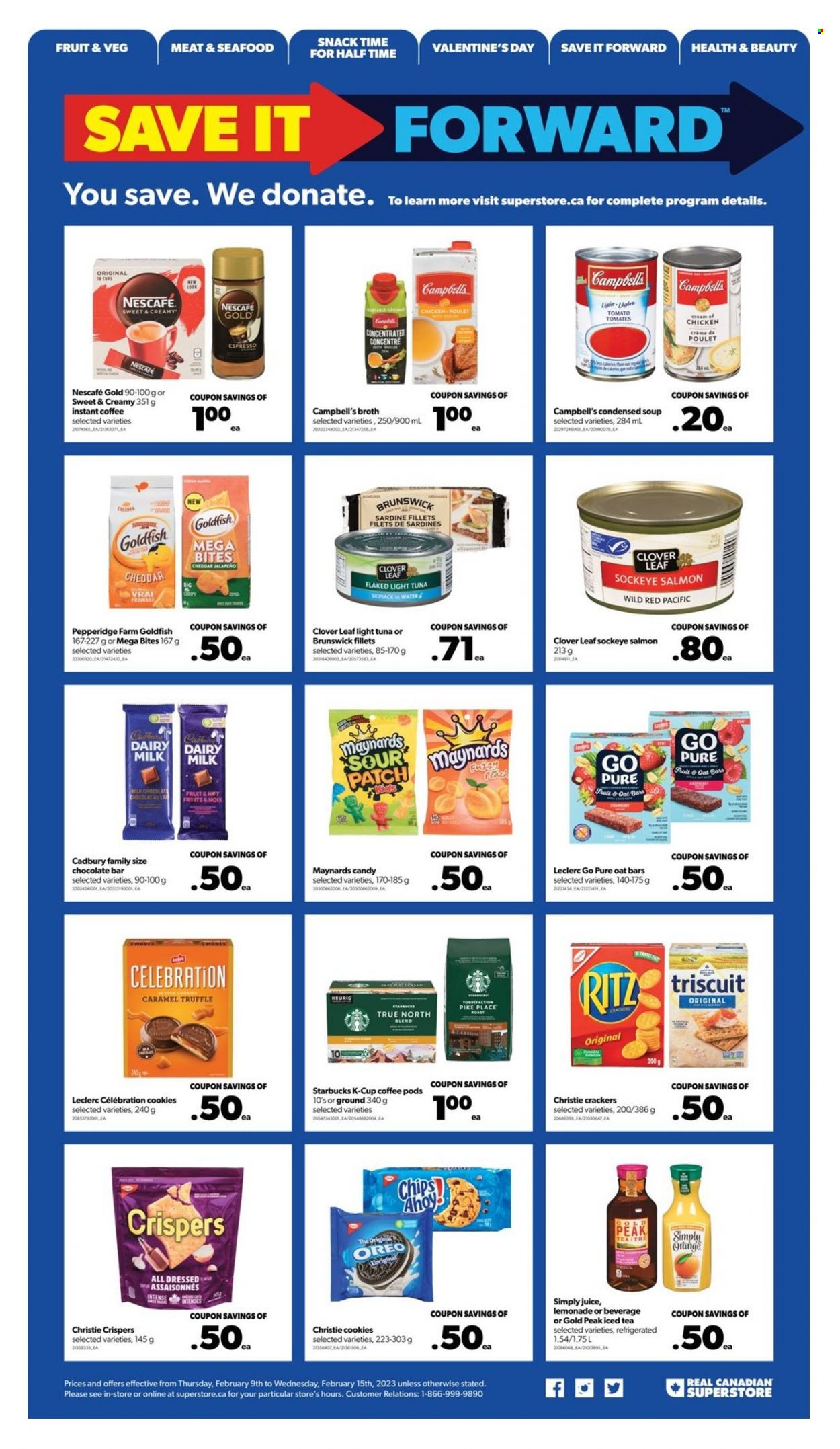 thumbnail - Real Canadian Superstore Flyer - February 09, 2023 - February 15, 2023 - Sales products - jalapeño, salmon, sardines, tuna, seafood, Campbell's, condensed soup, soup, instant soup, Clover, cookies, milk chocolate, snack, truffles, Celebration, crackers, Cadbury, Dairy Milk, sour patch, RITZ, chocolate bar, Goldfish, broth, light tuna, lemonade, juice, ice tea, coffee, coffee pods, instant coffee, coffee capsules, Starbucks, K-Cups, Keurig, table, Oreo, Nescafé. Page 9.