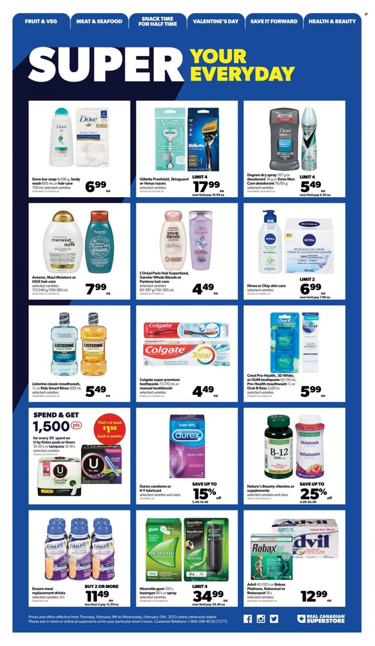 thumbnail - Real Canadian Superstore Flyer - February 09, 2023 - February 15, 2023 - Sales products - seafood, Dove, snack, coconut milk, L'Or, Aveeno, Nivea, body wash, soap bar, soap, toothbrush, toothpaste, mouthwash, Crest, sanitary pads, Kotex, Kotex pads, tampons, day cream, Gillette, L’Oréal, Olay, OGX, Pantene, Maui Moisture, anti-perspirant, Venus, lubricant, Melatonin, Nature's Bounty, Nicorette, Advil Rapid, Nicorette Gum, Colgate, Garnier, Listerine, shampoo, Oral-B, deodorant. Page 19.
