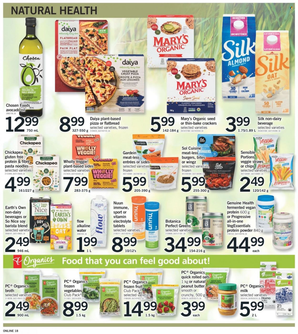 thumbnail - Fortinos Flyer - February 09, 2023 - February 15, 2023 - Sales products - flatbread, kale, pizza, hamburger, pasta, noodles, sausage, italian sausage, organic milk, Silk, crackers, Veggie Straws, sugar, oats, broth, rolled oats, Quick Oats, avocado oil, peanut butter, spring water, alkaline water, So Nice, Sol, plant seeds, whey protein, calcium. Page 17.