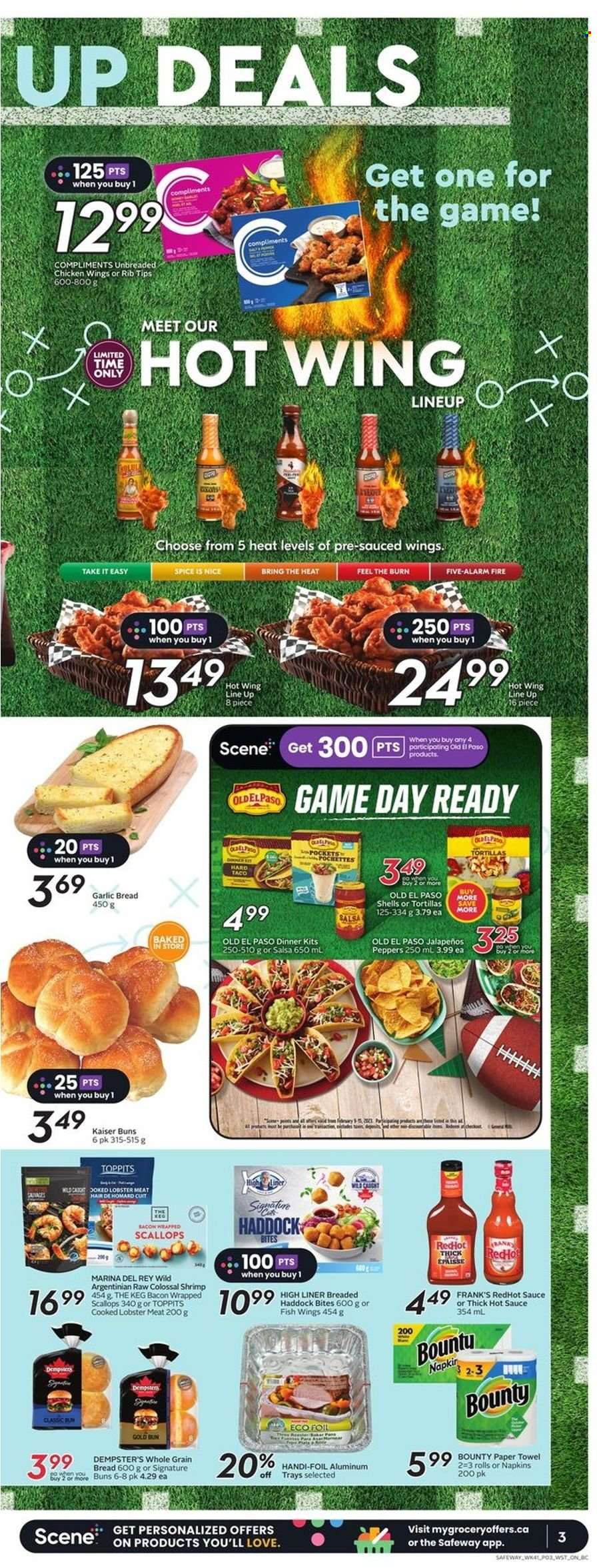 thumbnail - Safeway Flyer - February 09, 2023 - February 15, 2023 - Sales products - bread, tortillas, buns, Old El Paso, peppers, bacon wrapped scallops, lobster, scallops, haddock, shrimps, dinner kit, bacon, chicken wings, Bounty, spice, hot sauce, salsa, napkins, paper towels, roaster. Page 4.