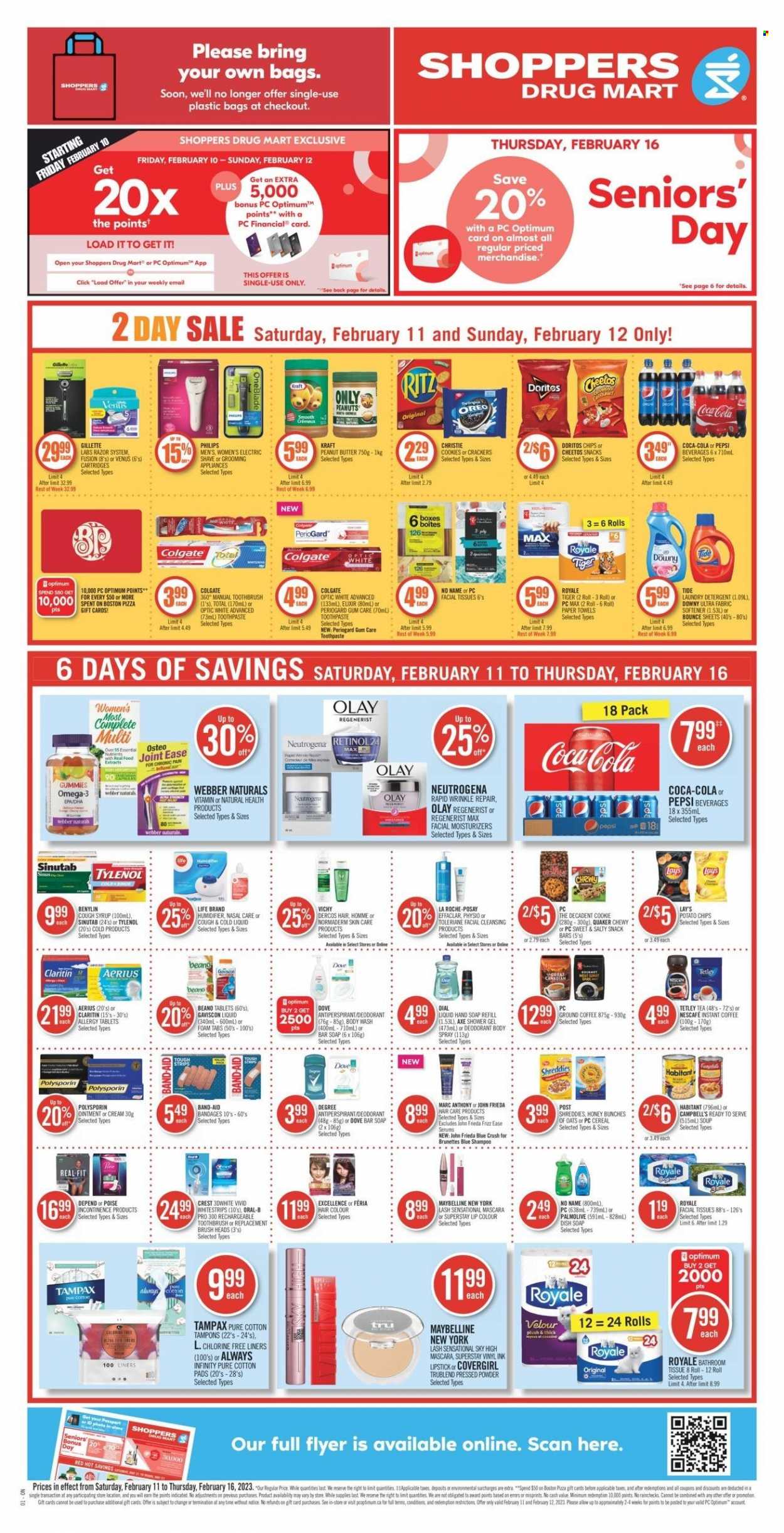 thumbnail - Shoppers Drug Mart Flyer - February 11, 2023 - February 16, 2023 - Sales products - Philips, No Name, Campbell's, pizza, soup, Quaker, Kraft®, cookies, Dove, snack, crackers, RITZ, Doritos, potato chips, Cheetos, chips, Lay’s, cereals, peanut butter, syrup, peanuts, Coca-Cola, Pepsi, tea, coffee, instant coffee, ground coffee, ointment, bath tissue, kitchen towels, paper towels, Tide, fabric softener, laundry detergent, Bounce, Downy Laundry, body wash, shower gel, Vichy, hand soap, Palmolive, soap bar, Dial, soap, toothbrush, toothpaste, Crest, tampons, Always Infinity, facial tissues, Gillette, La Roche-Posay, moisturizer, Olay, hair color, John Frieda, body spray, anti-perspirant, Axe, razor, Venus, bag, lipstick, mascara, Maybelline, face powder, Optimum, humidifier, Tylenol, Omega-3, Gaviscon, Benylin, band-aid, detergent, Colgate, Neutrogena, shampoo, Tampax, Oreo, Oral-B, Nescafé, deodorant. Page 1.