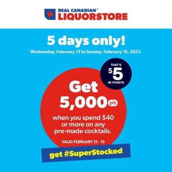 Real Canadian Liquorstore Flyer - February 15, 2023 - February 19, 2023.