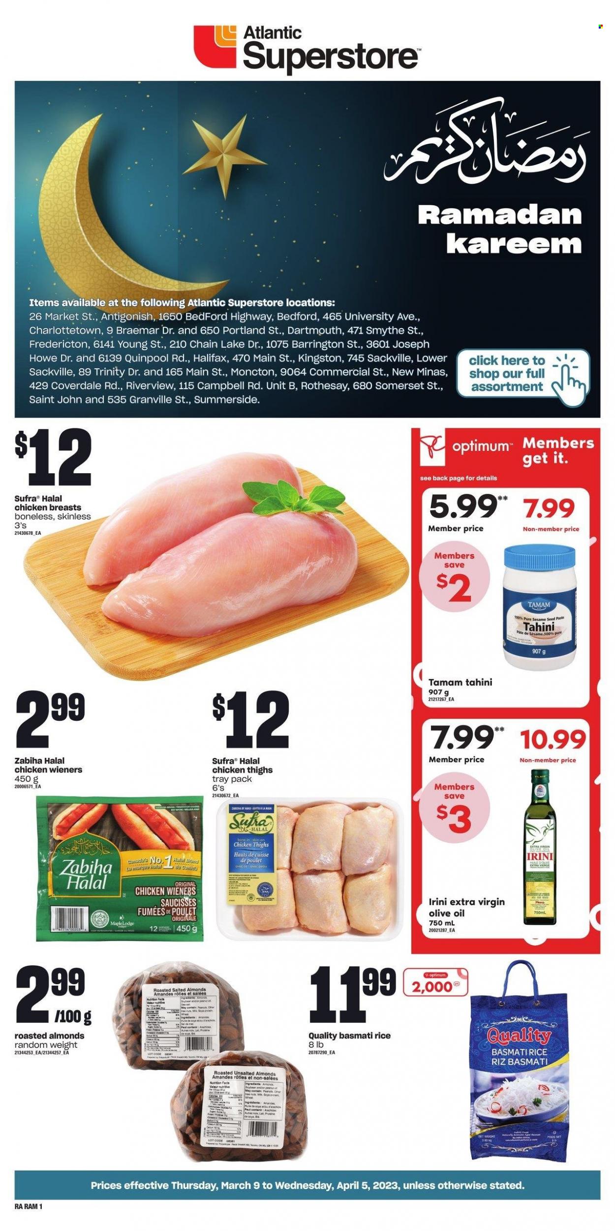 thumbnail - Atlantic Superstore Flyer - March 09, 2023 - April 05, 2023 - Sales products - sesame seed, basmati rice, rice, tahini, extra virgin olive oil, olive oil, oil, almonds, chicken breasts, chicken thighs, chicken, Optimum. Page 1.