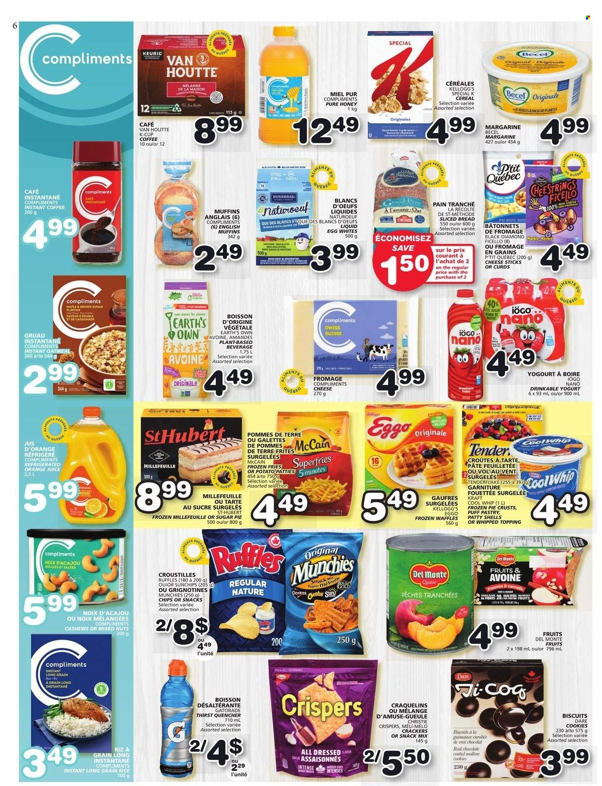 thumbnail - Les Marchés Tradition Flyer - March 16, 2023 - March 22, 2023 - Sales products - bread, english muffins, pie, waffles, Kraft®, string cheese, cheese, yoghurt, eggs, margarine, Cool Whip, puff pastry, cheese sticks, McCain, potato fries, cookies, chocolate, crackers, Kellogg's, biscuit, Doritos, Cheetos, Ruffles, cane sugar, pie crust, oatmeal, topping, Del Monte, cereals, rice, long grain rice, honey, cashews, mixed nuts, orange juice, juice, Gatorade, coffee, instant coffee, coffee capsules, K-Cups, Keurig. Page 6.