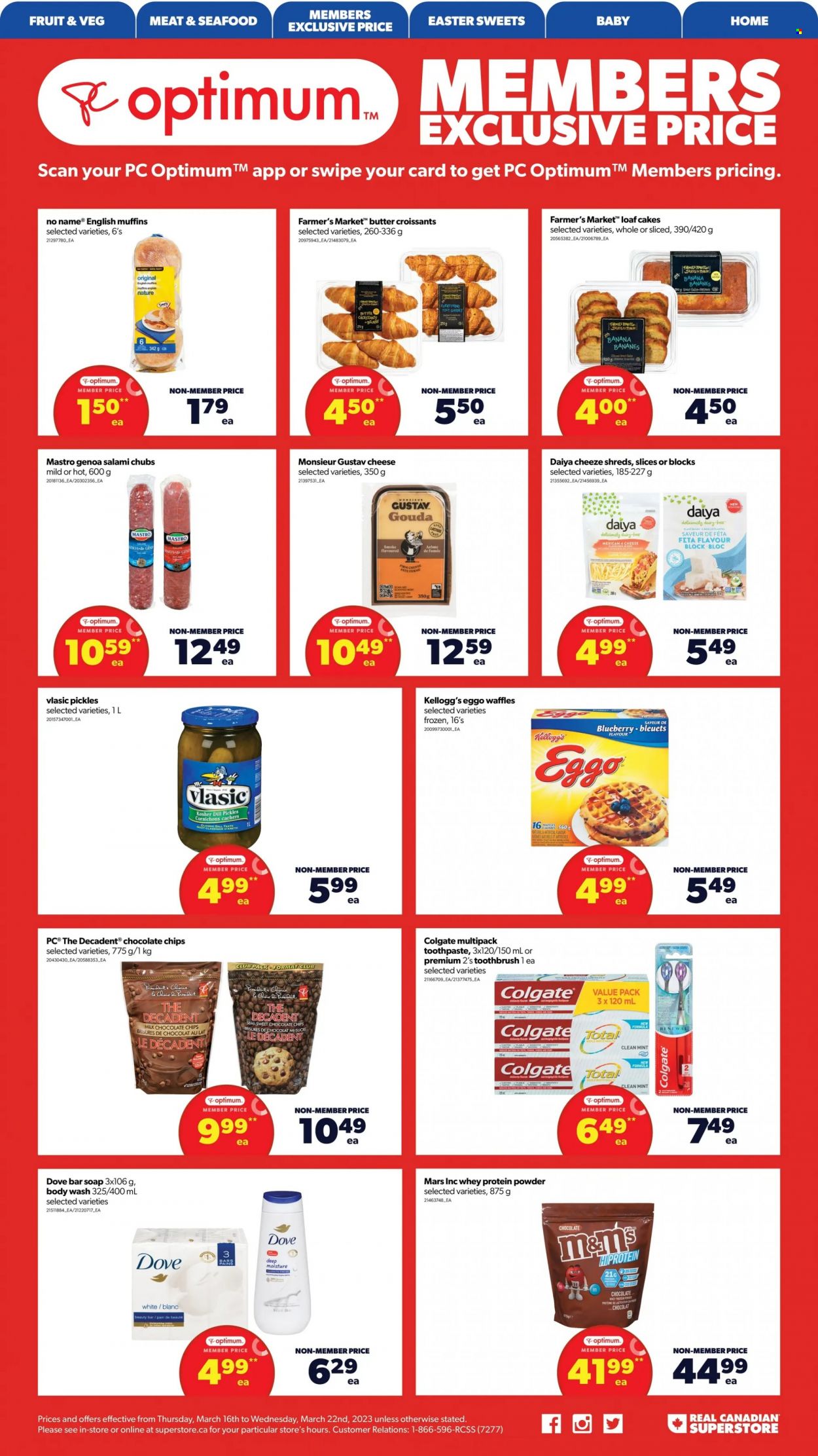 thumbnail - Real Canadian Superstore Flyer - March 16, 2023 - March 22, 2023 - Sales products - english muffins, cake, croissant, waffles, seafood, No Name, salami, gouda, Président, feta, Dove, milk chocolate, Mars, Kellogg's, pickles, dill, WAVE, body wash, soap bar, soap, toothbrush, toothpaste, Optimum, whey protein, Colgate, M&M's. Page 6.