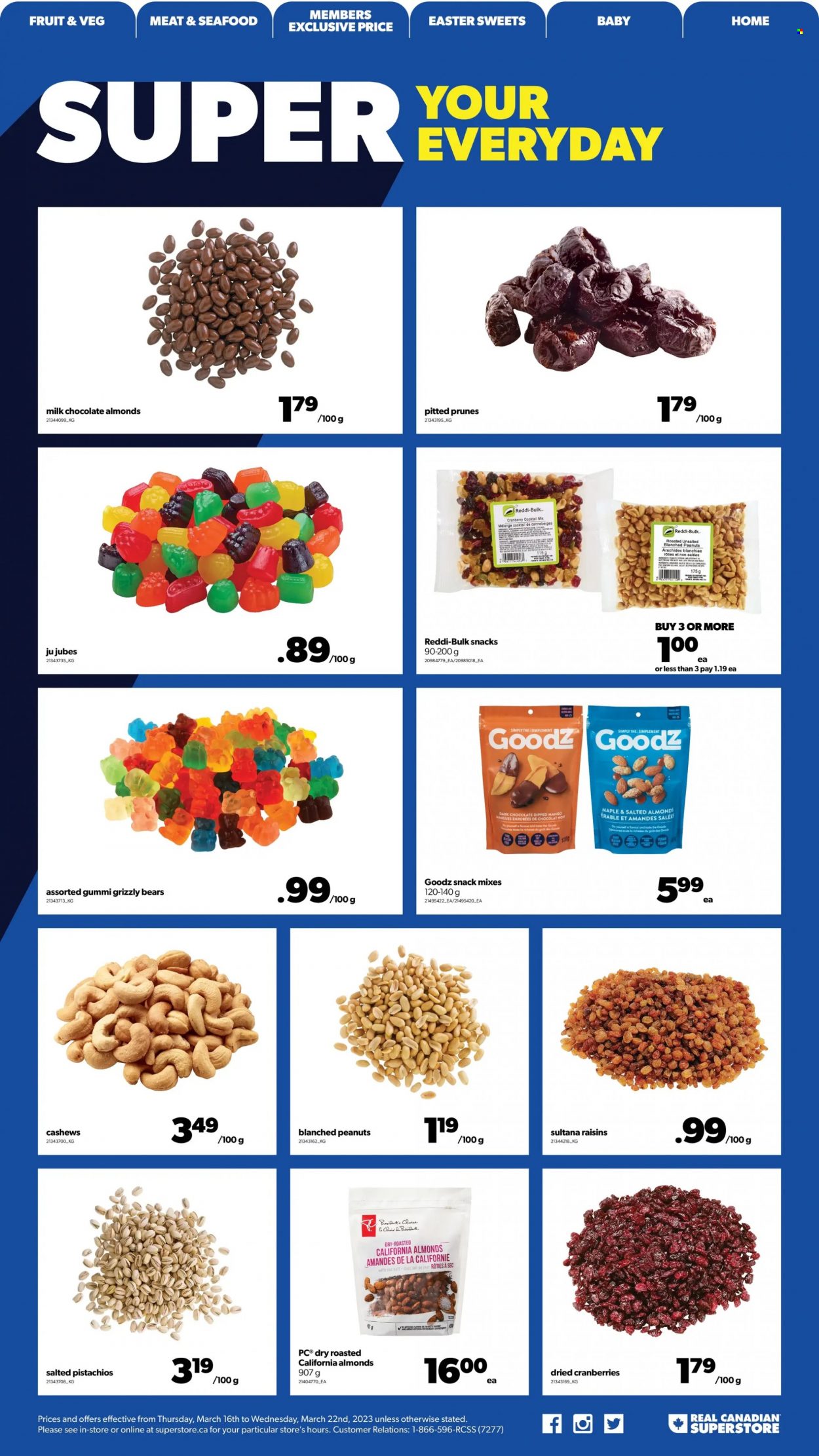 thumbnail - Real Canadian Superstore Flyer - March 16, 2023 - March 22, 2023 - Sales products - seafood, milk chocolate, snack, dark chocolate, cranberries, cashews, prunes, peanuts, dried fruit, pistachios, raisins. Page 9.