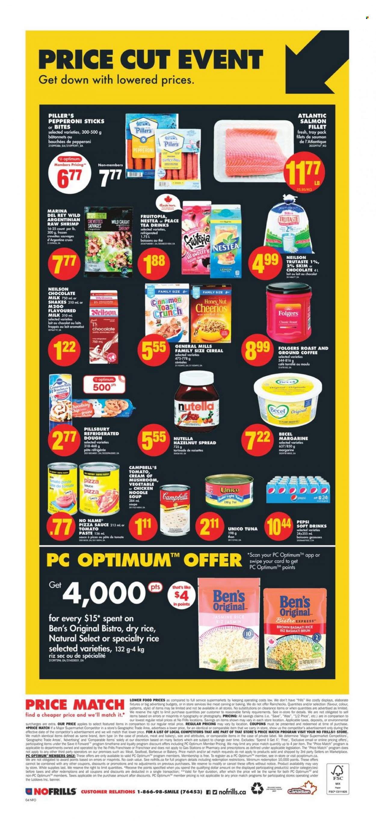 thumbnail - No Frills Flyer - March 16, 2023 - March 22, 2023 - Sales products - cinnamon roll, apples, salmon, salmon fillet, tuna, seafood, shrimps, No Name, Campbell's, soup, sauce, Pillsbury, noodles cup, noodles, roast, pepperoni, milk, flavoured milk, shake, margarine, potato fries, milk chocolate, tomato paste, cereals, Cheerios, basmati rice, rice, jasmine rice, hazelnut spread, Pepsi, soft drink, tea, coffee, Folgers, ground coffee, Optimum, Nutella. Page 4.