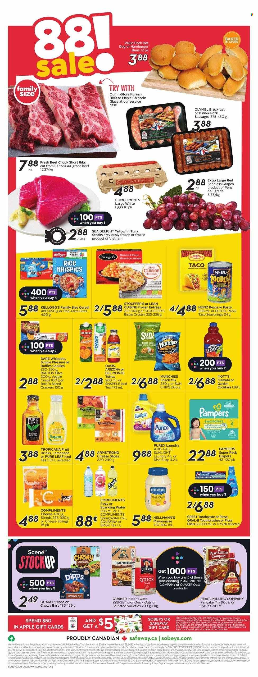 thumbnail - Sobeys Flyer - March 16, 2023 - March 22, 2023 - Sales products - buns, Old El Paso, burger buns, beans, onion, grapes, seedless grapes, Mott's, tuna, macaroni & cheese, hot dog, pancakes, Quaker, Lean Cuisine, sausage, sliced cheese, eggs, mayonnaise, Hellmann’s, Stouffer's, cookies, chocolate chips, snack, crackers, Kellogg's, Pop-Tarts, Ruffles, oats, Del Monte, cereals, Rice Krispies, Quick Oats, lemonade, ice tea, Clamato, AriZona, Snapple, Aquafina, spring water, sparkling water, water, Pure Leaf, Starbucks, McCafe, liquor, beef ribs, steak, ribs, Pampers, nappies, Sunlight, Purex, soap, toothpaste, Crest, Heinz, Oral-B. Page 2.