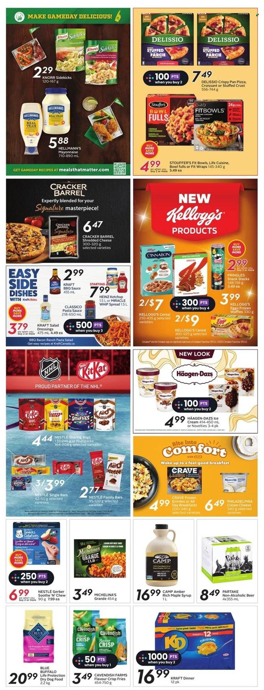 thumbnail - Safeway Flyer - March 16, 2023 - March 22, 2023 - Sales products - wraps, waffles, pizza, pasta sauce, hamburger, sauce, cheeseburger, Kraft®, bacon, pasta salad, shredded cheese, cheddar, cheese, mayonnaise, Miracle Whip, Hellmann’s, ice cream, Häagen-Dazs, Stouffer's, potato fries, snack, KitKat, crackers, Kellogg's, Gerber, Pringles, cereals, BBQ sauce, salad dressing, Classico, maple syrup, syrup, beer, animal food, Blue Buffalo, dog food, dry dog food, Nestlé, Heinz, ketchup, Philadelphia, Knorr, Smarties. Page 18.