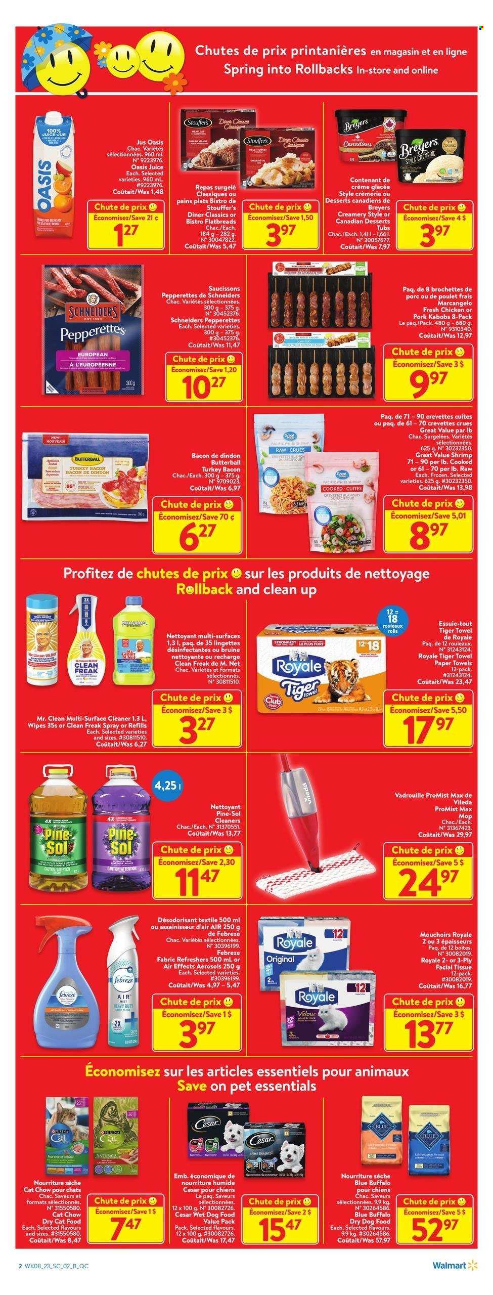 thumbnail - Walmart Flyer - March 16, 2023 - March 22, 2023 - Sales products - shrimps, bacon, Butterball, turkey bacon, Stouffer's, juice, wipes, tissues, kitchen towels, paper towels, Febreze, surface cleaner, cleaner, Pine-Sol, Olay, Vileda, mop, animal food, dry dog food, Blue Buffalo, cat food, dog food, wet dog food, Purina, dry cat food. Page 4.