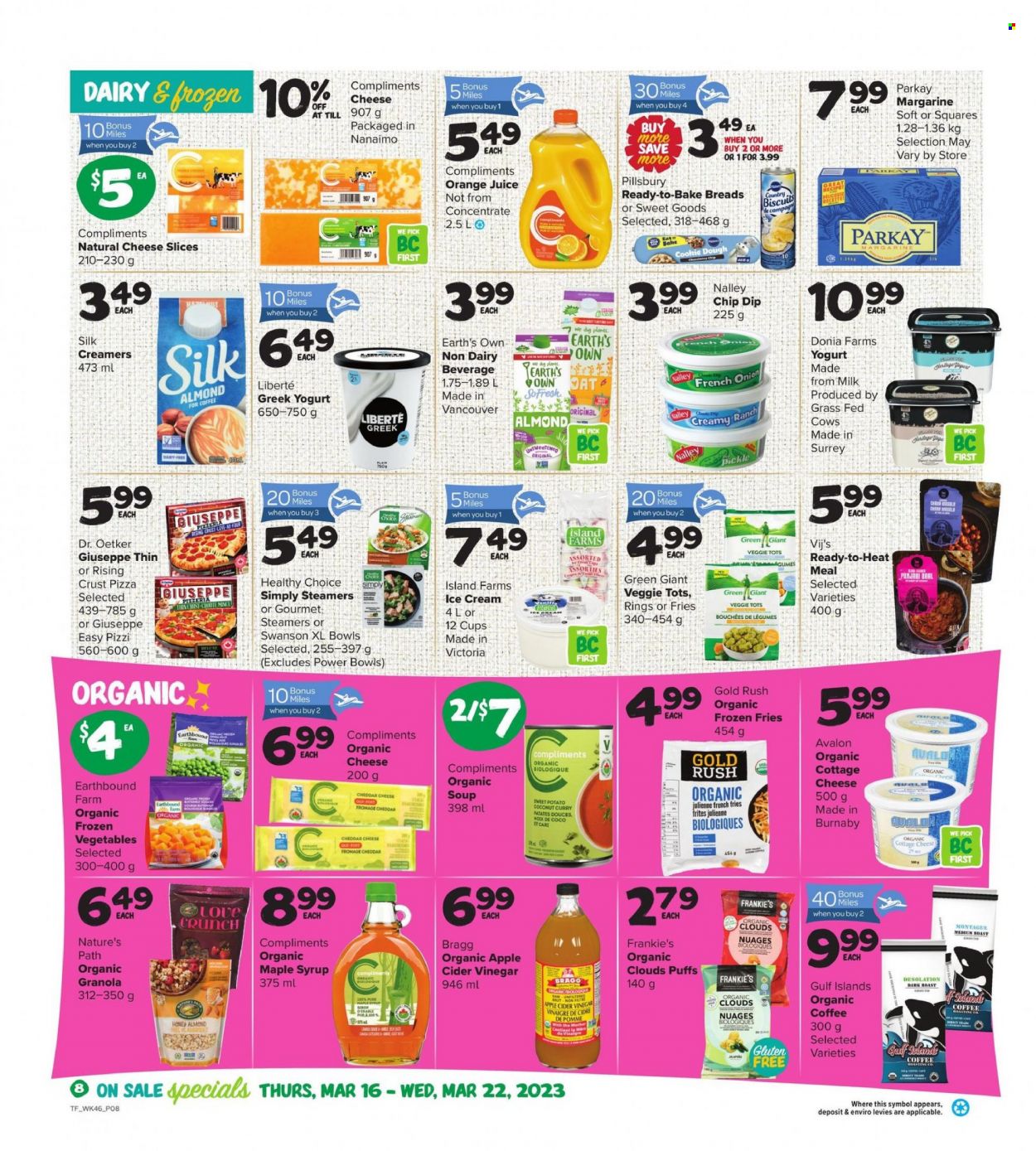 thumbnail - Thrifty Foods Flyer - March 16, 2023 - March 22, 2023 - Sales products - bread, puffs, pizza, soup, Pillsbury, Healthy Choice, ready meal, cottage cheese, sliced cheese, Dr. Oetker, greek yoghurt, Silk, margarine, creamer, dip, frozen vegetables, potato fries, french fries, granola, apple cider vinegar, vinegar, orange juice, juice, organic coffee. Page 8.