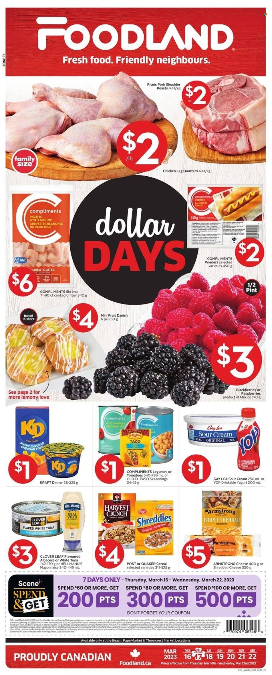 thumbnail - Foodland Flyer - March 16, 2023 - March 22, 2023 - Sales products - Old El Paso, tomatoes, blackberries, tuna, shrimps, Quaker, Kraft®, shredded cheese, cheddar, yoghurt, Clover, sour cream, mayonnaise, Hellmann’s, 7 Days, cereals, water, Starbucks, McCafe, chicken legs, pork meat, pork shoulder, basket. Page 1.