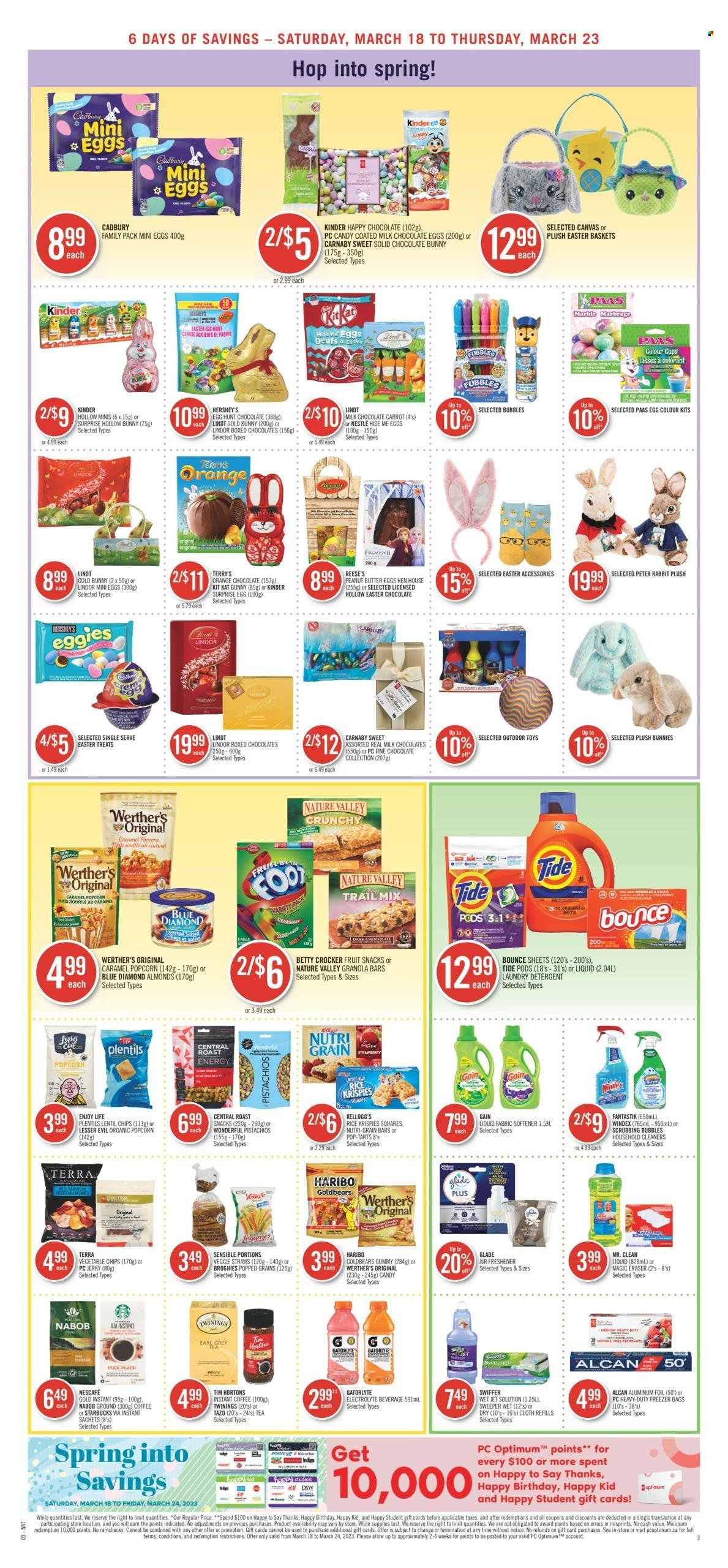 thumbnail - Shoppers Drug Mart Flyer - March 18, 2023 - March 23, 2023 - Sales products - roast, jerky, Reese's, Hershey's, milk chocolate, chocolate, Haribo, easter egg, Kinder Surprise, KitKat, Kellogg's, dark chocolate, Cadbury, Pop-Tarts, chocolate egg, chocolate bunny, fruit snack, chips, popcorn, vegetable chips, veggie straws, granola bar, Rice Krispies, Nature Valley, Nutri-Grain, peanut butter, almonds, pistachios, Blue Diamond, trail mix, tea, Twinings, coffee, instant coffee, Starbucks, Gain, Windex, Scrubbing Bubbles, DAC, Swiffer, Tide, fabric softener, laundry detergent, Bounce, Jet, cup, aluminium foil, freezer bag, air freshener, Glade, Optimum, toys, outdoor toy, detergent, Nestlé, Lindt, Lindor, Nescafé. Page 5.