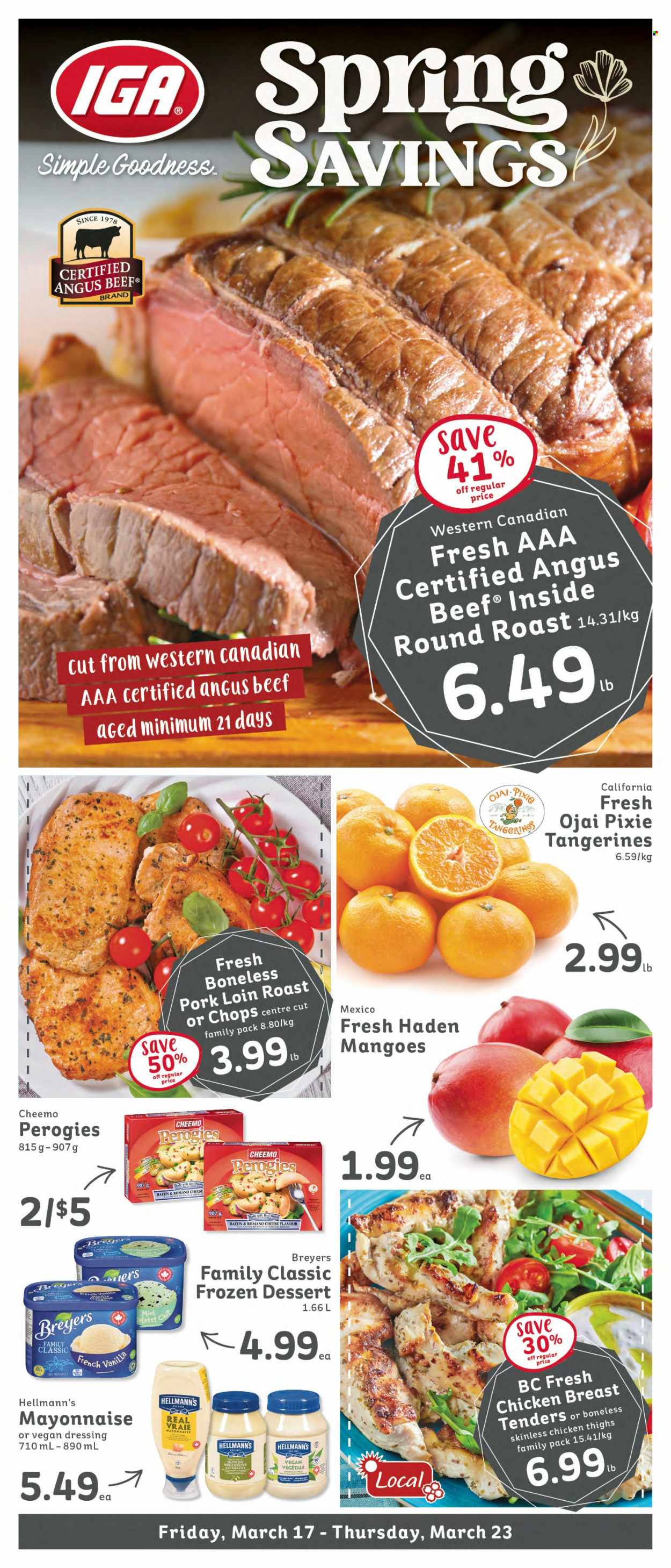 thumbnail - IGA Simple Goodness Flyer - March 17, 2023 - March 23, 2023 - Sales products - mango, tangerines, chicken tenders, roast, bacon, mayonnaise, Hellmann’s, chocolate, dressing, olive oil, oil, chicken thighs, chicken, beef meat, round roast, pork loin, pork meat. Page 1.